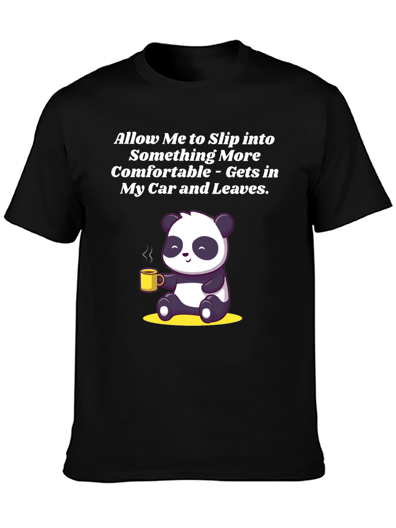 Black Funny Panda Graphic T-Shirt - Allow Me to Slip Into Something More Comfortable view 3