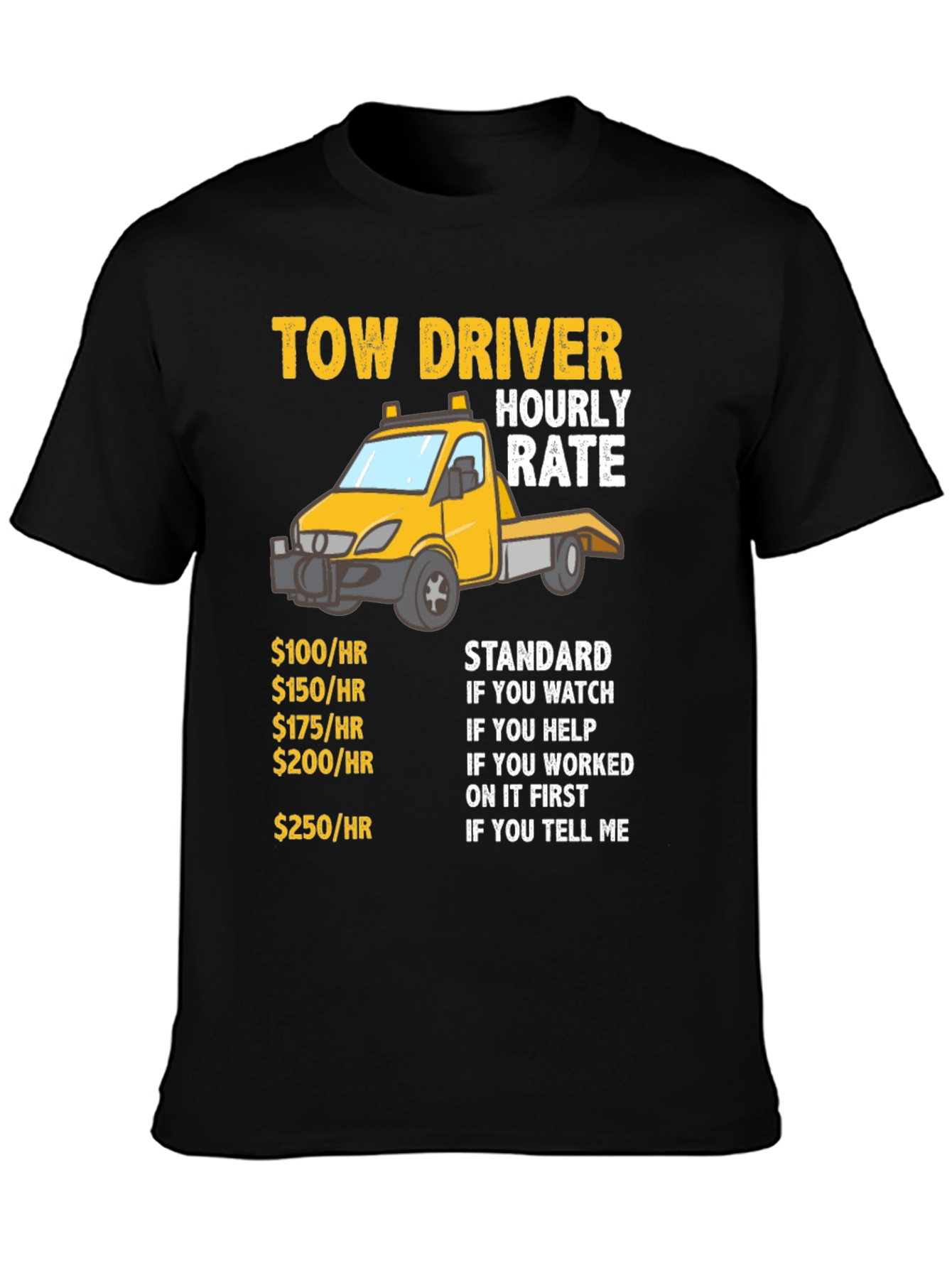 Black Tow Driver Hourly Rate Funny Graphic T-Shirt view 3