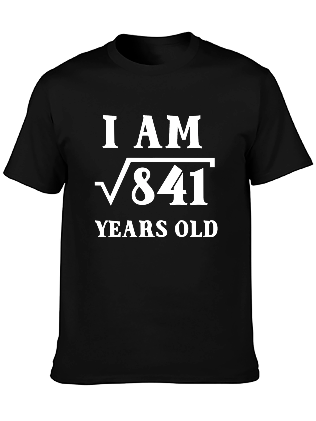 Black Funny Math Age T-Shirt: I AM √841 YEARS OLD - 29th Birthday Humor Tee view 3