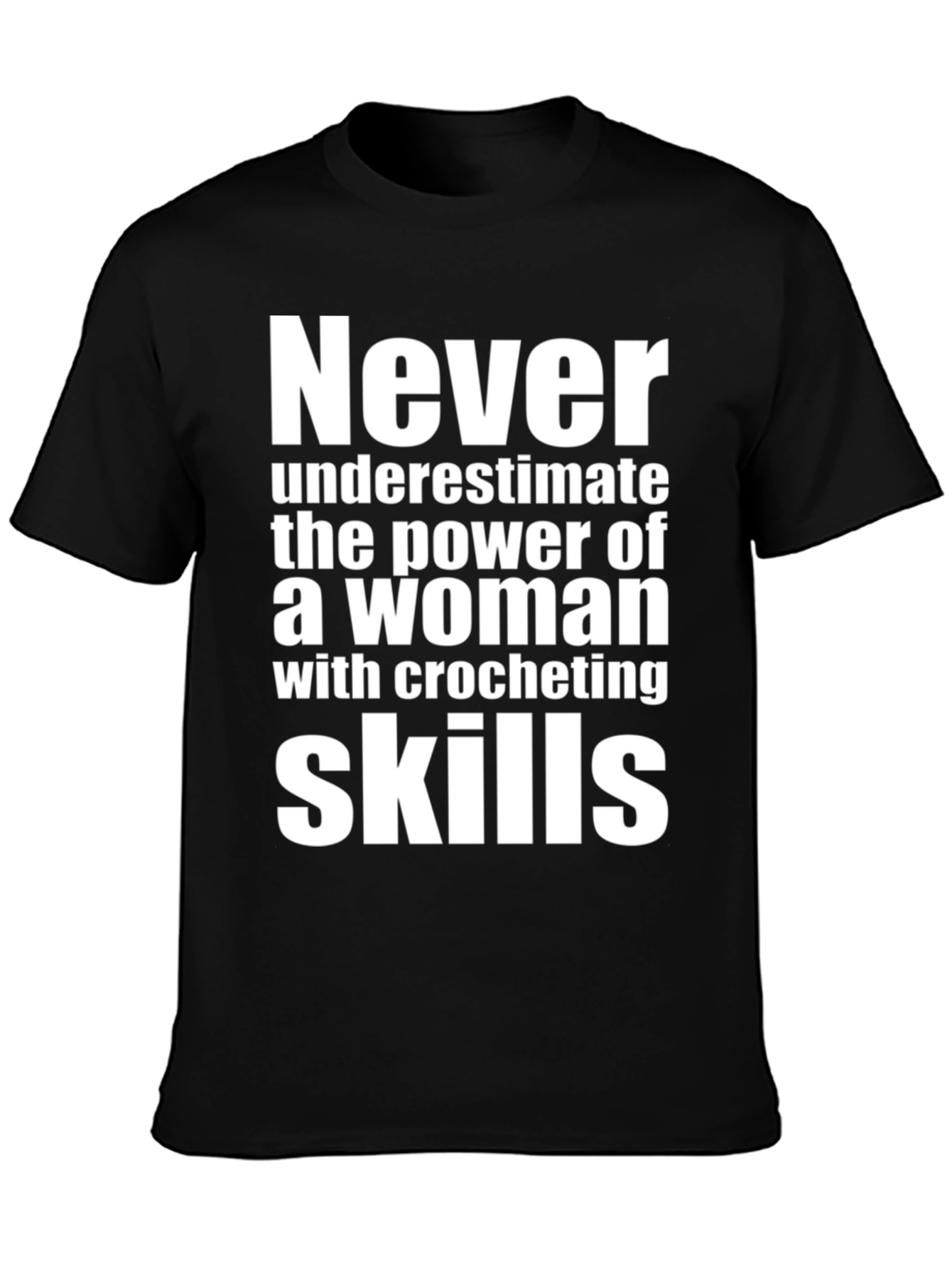 Black Never Underestimate Crocheting Skills T-Shirt view 3