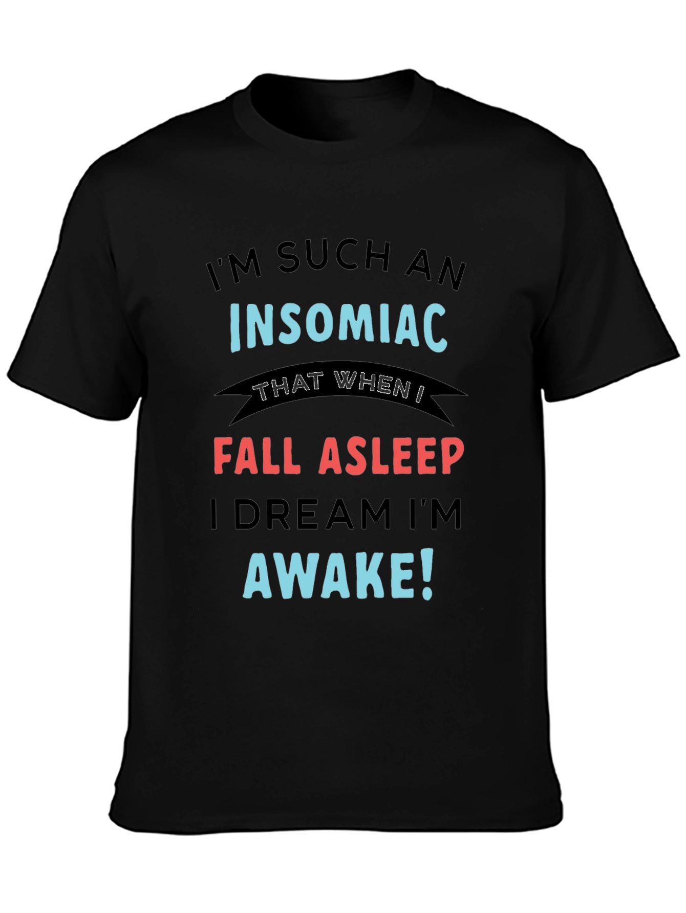Black Insomniac T-Shirt - Funny Sleep Humor Tee view 3