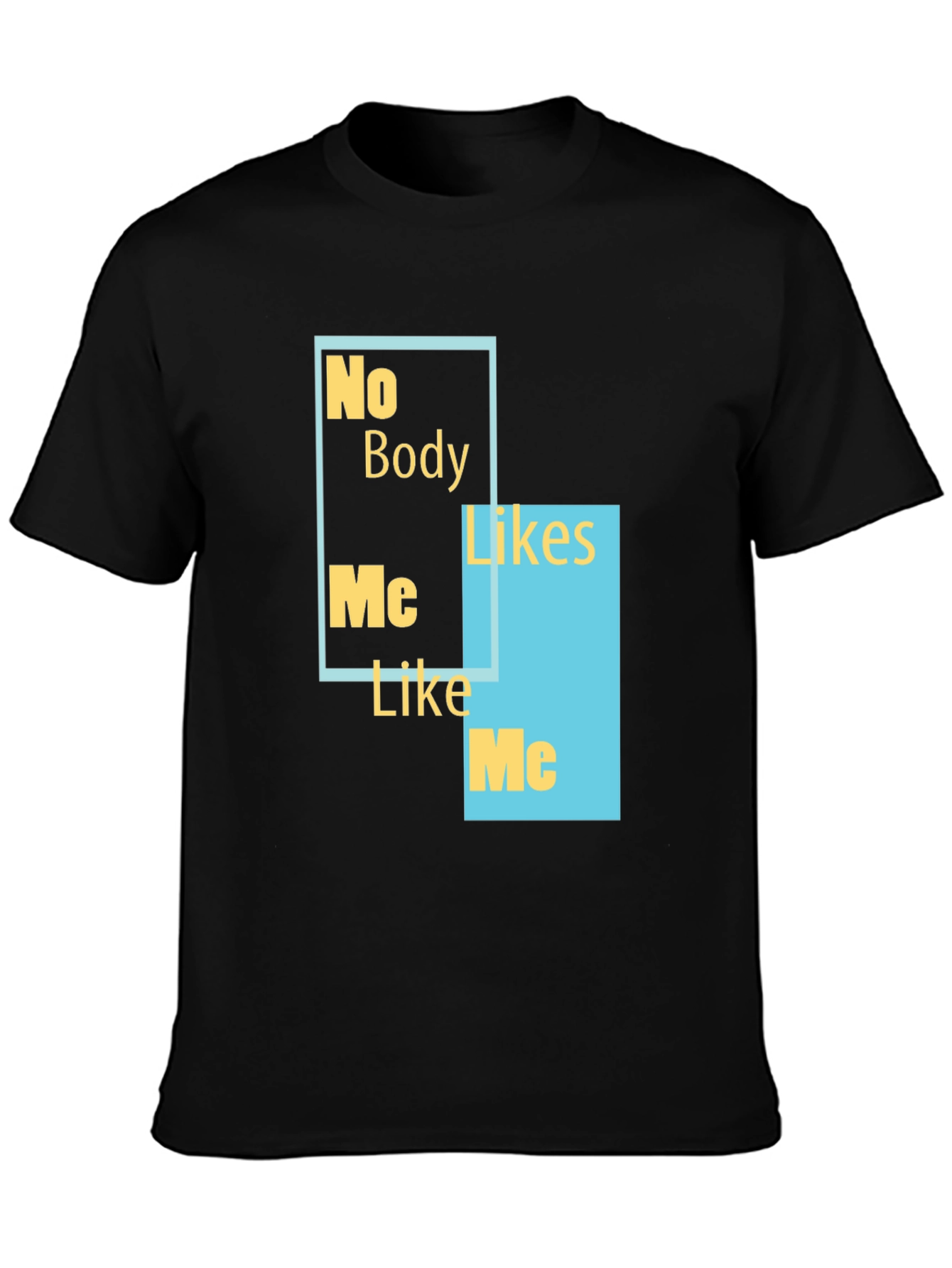 Black No Body Likes Me Funny Graphic Tee view 3