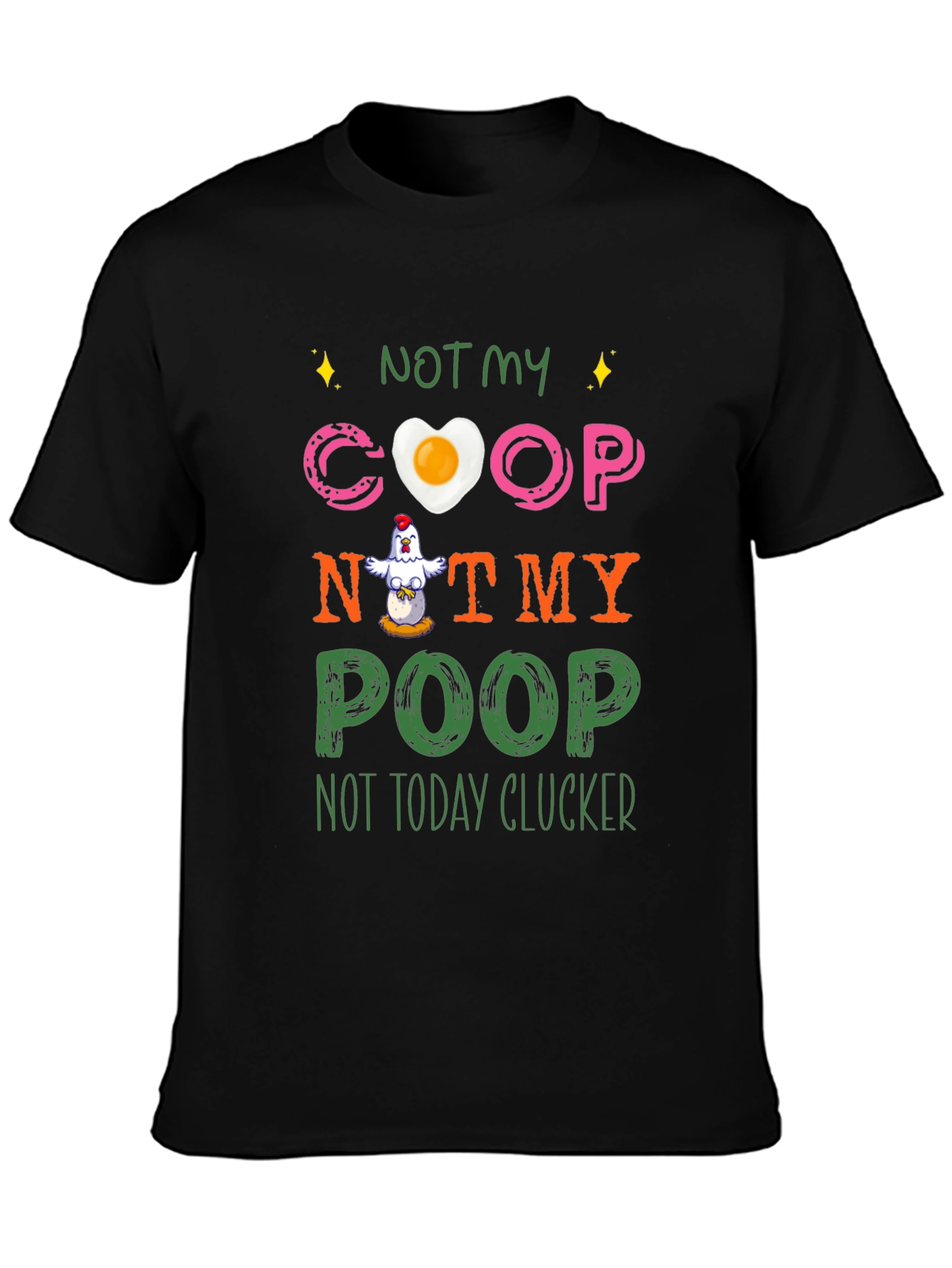 Black Funny Chicken T-Shirt - Not My Coop, Not My Poop view 3