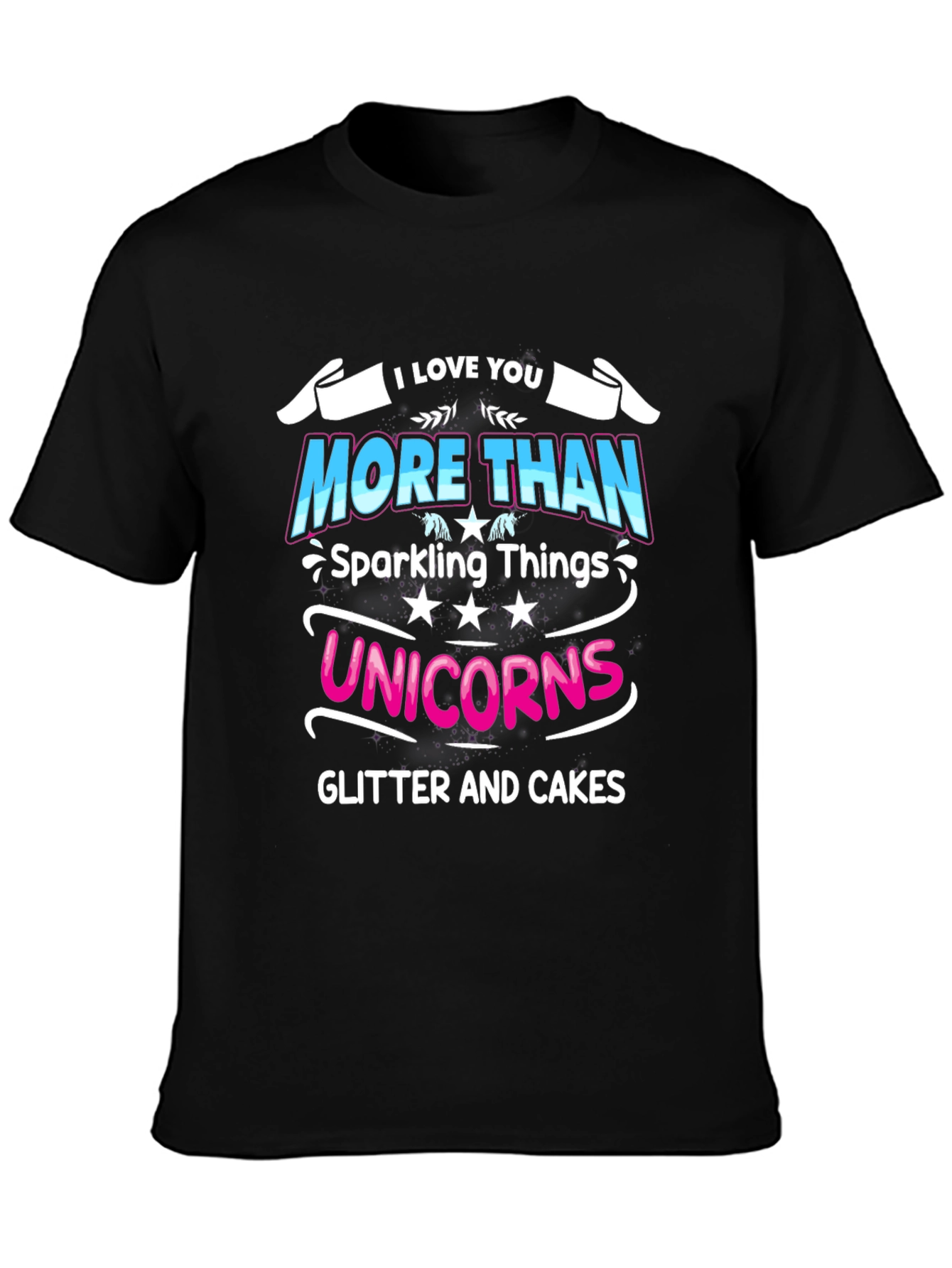 Black I Love You More Than Unicorns Black T-Shirt view 3