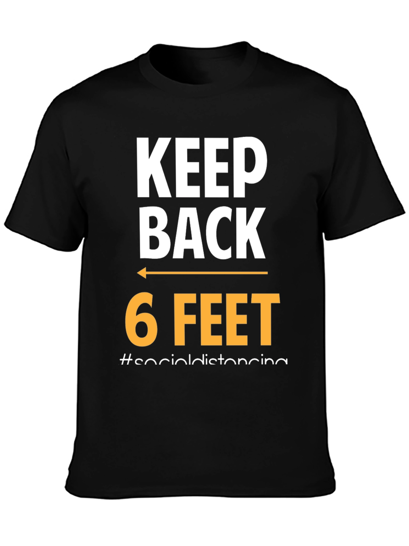 Black Keep Back 6 Feet Social Distancing T-Shirt view 3