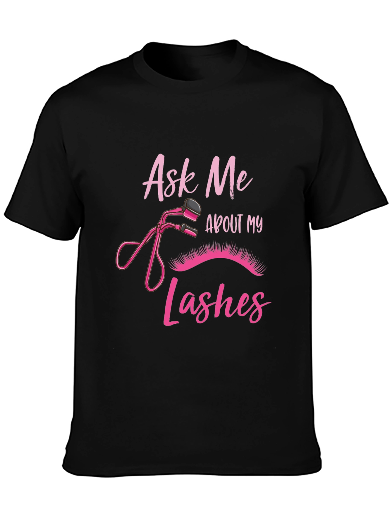 Black Ask Me About My Lashes Black T-Shirt view 3