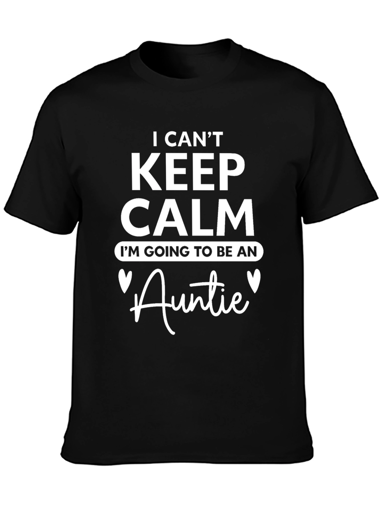 Black I Can't Keep Calm I'm Going To Be An Auntie T-Shirt view 3
