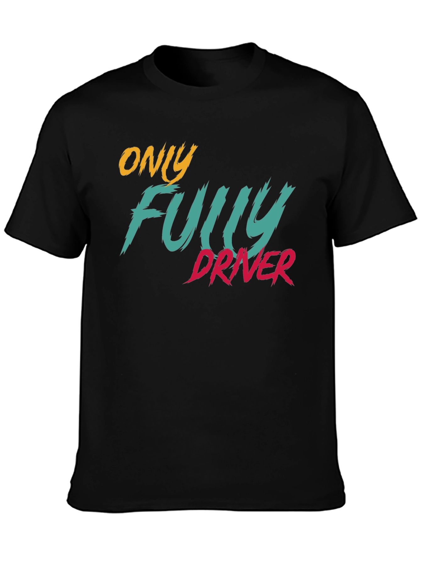 Black Only Fully Driver T-Shirt - Stylish & Comfortable view 3