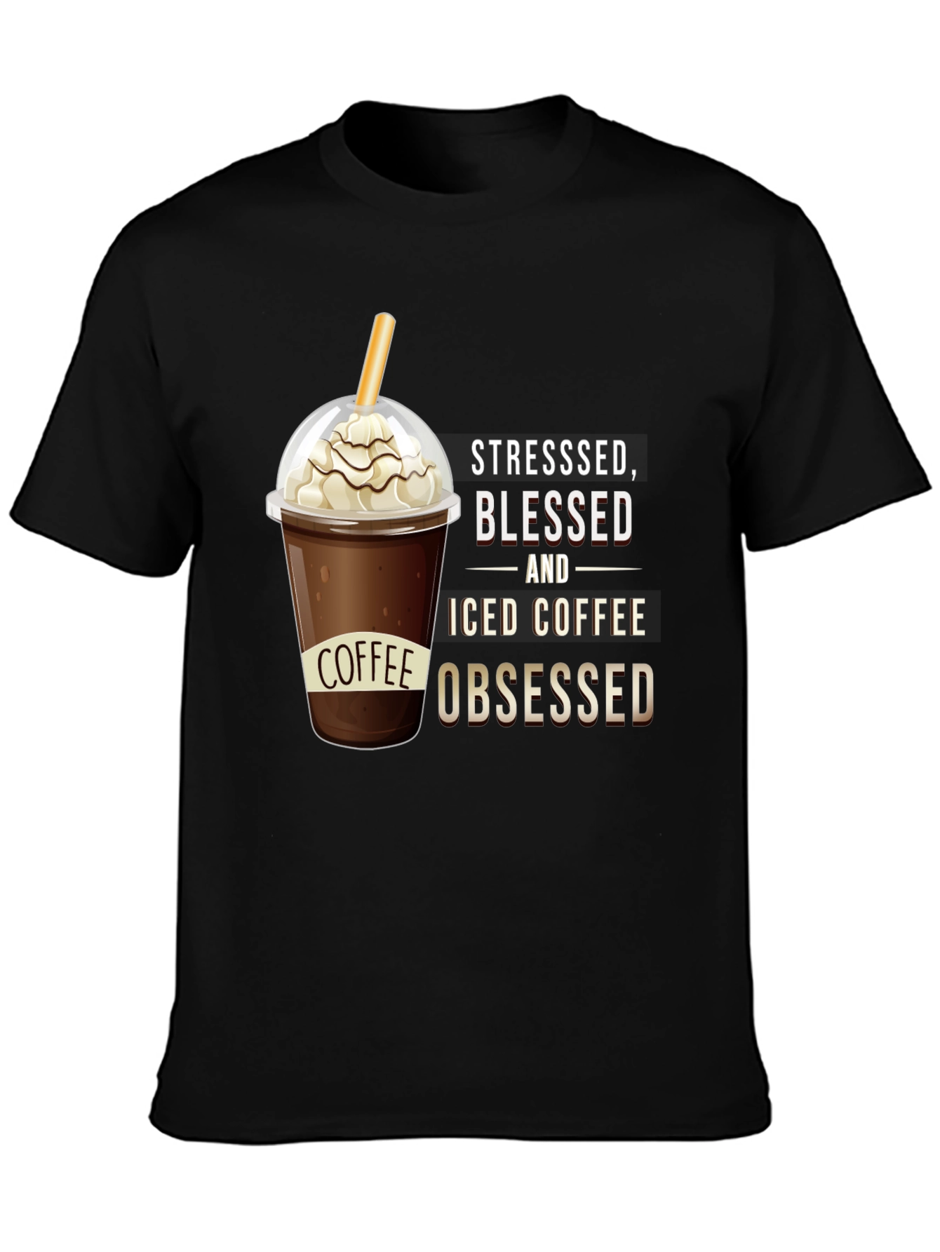 Black Stressed, Blessed, and Iced Coffee Obsessed T-Shirt view 3