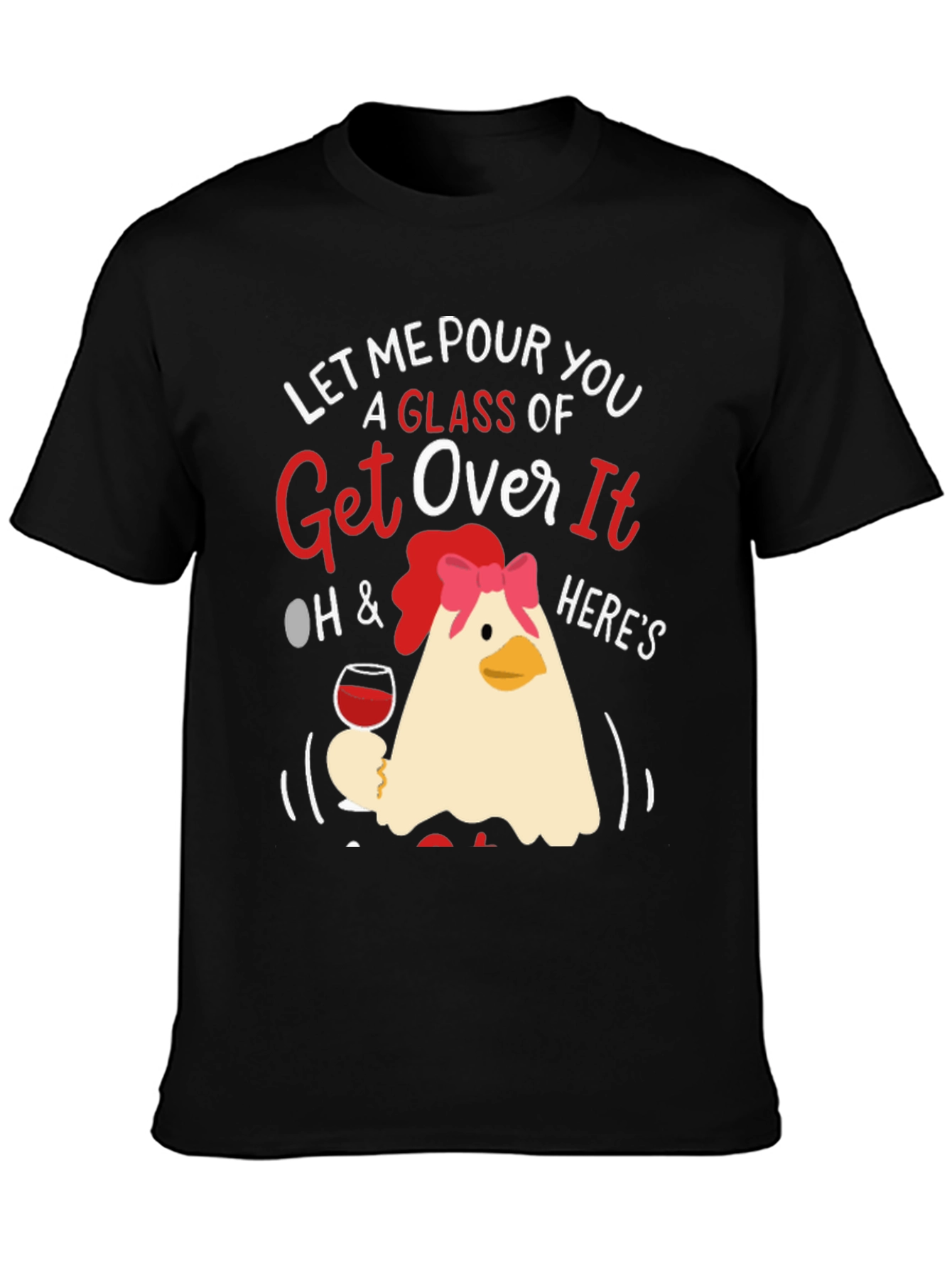 Black Let Me Pour You a Glass of Get Over It T-Shirt view 3