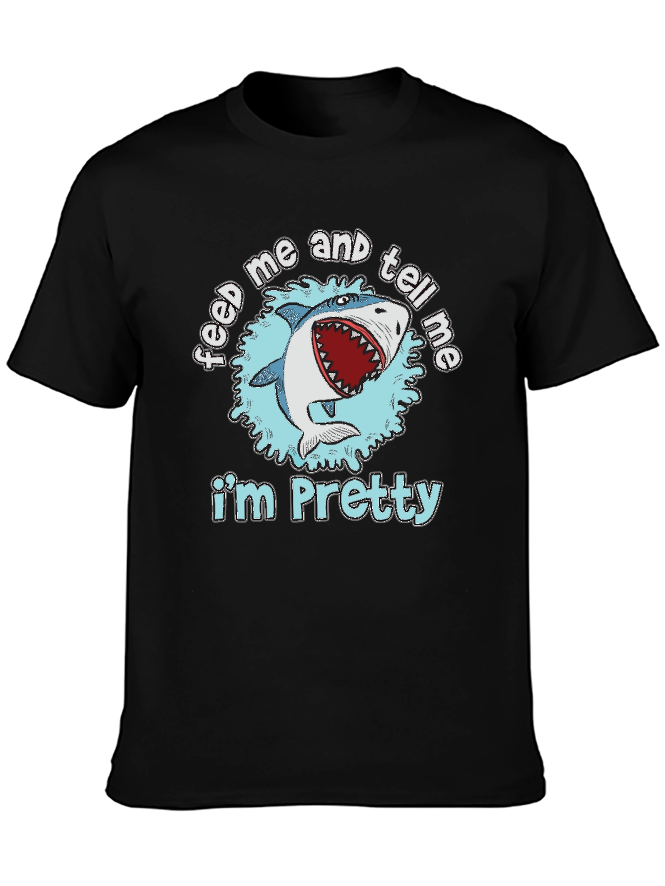 Black Feed Me and Tell Me I'm Pretty T-Shirt view 3