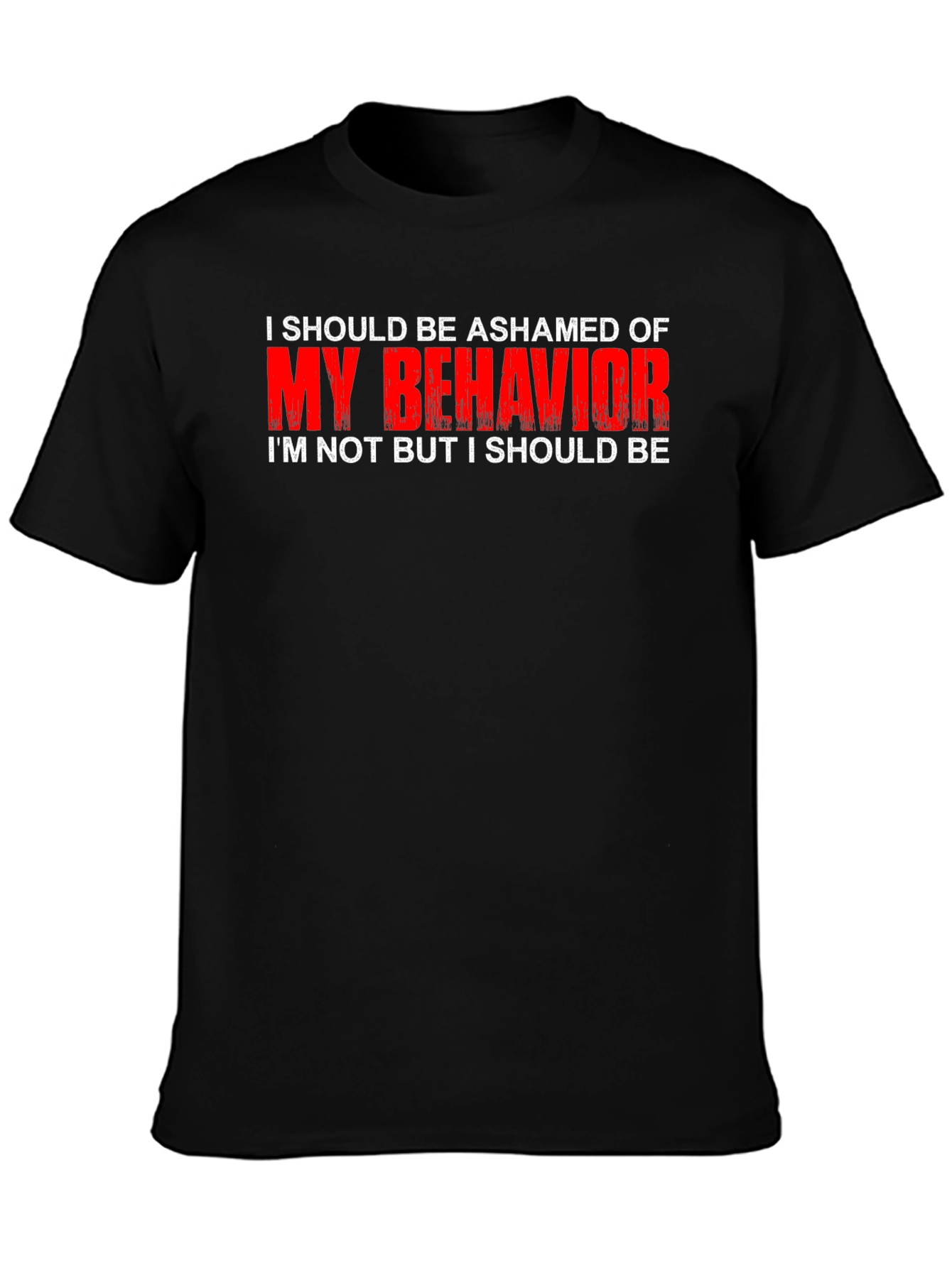 Black Ashamed of My Behavior T-Shirt view 3