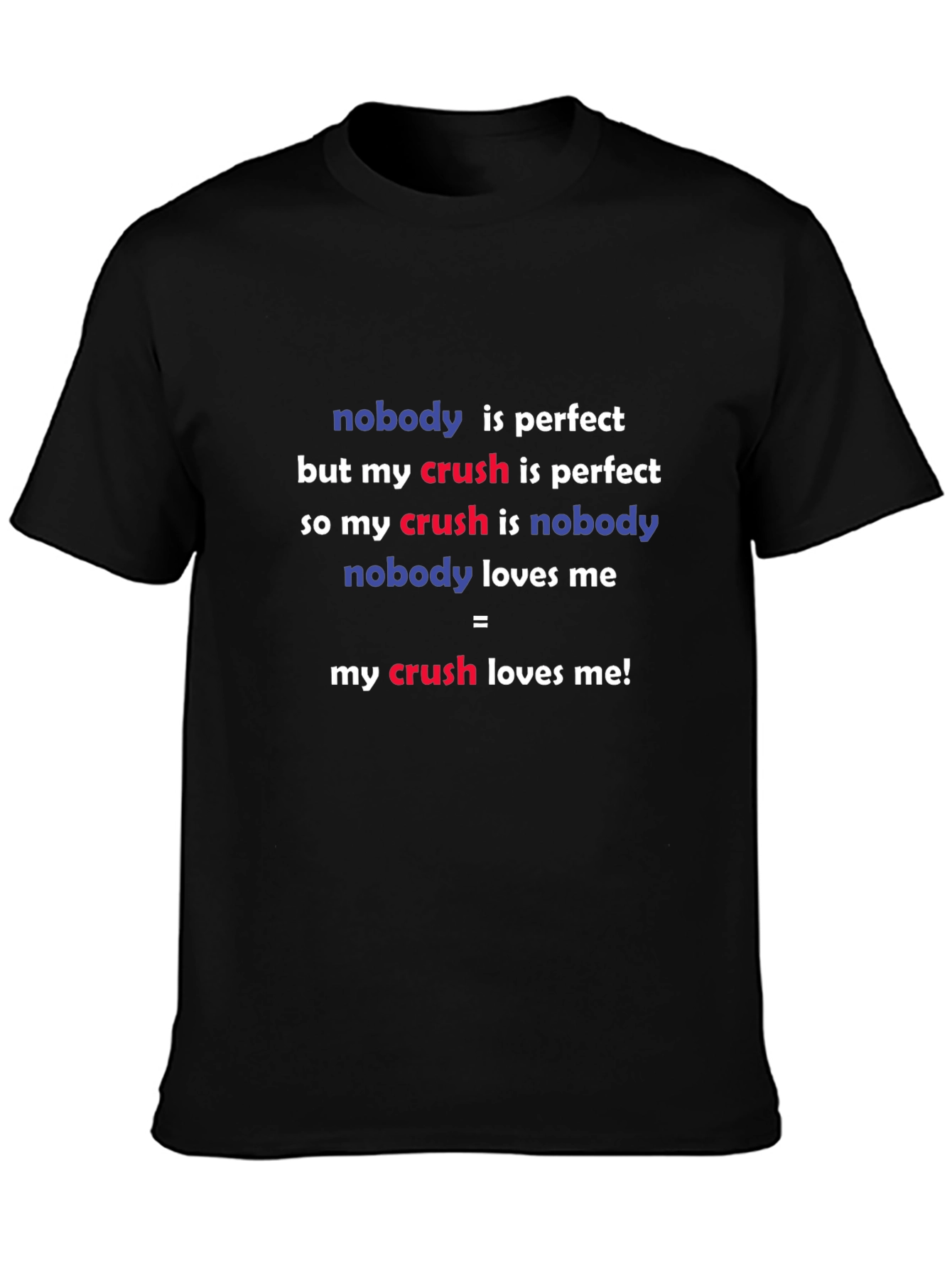 Black Crush Equation T-Shirt - Nobody Is Perfect Funny Tee view 3