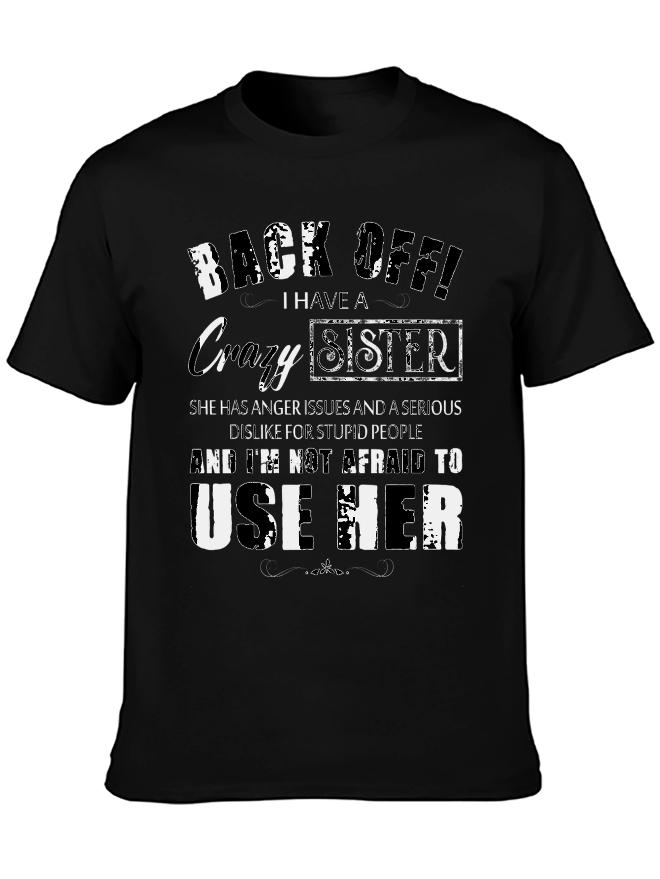 Black Back Off Crazy Sister T-Shirt Funny Novelty Tee view 3