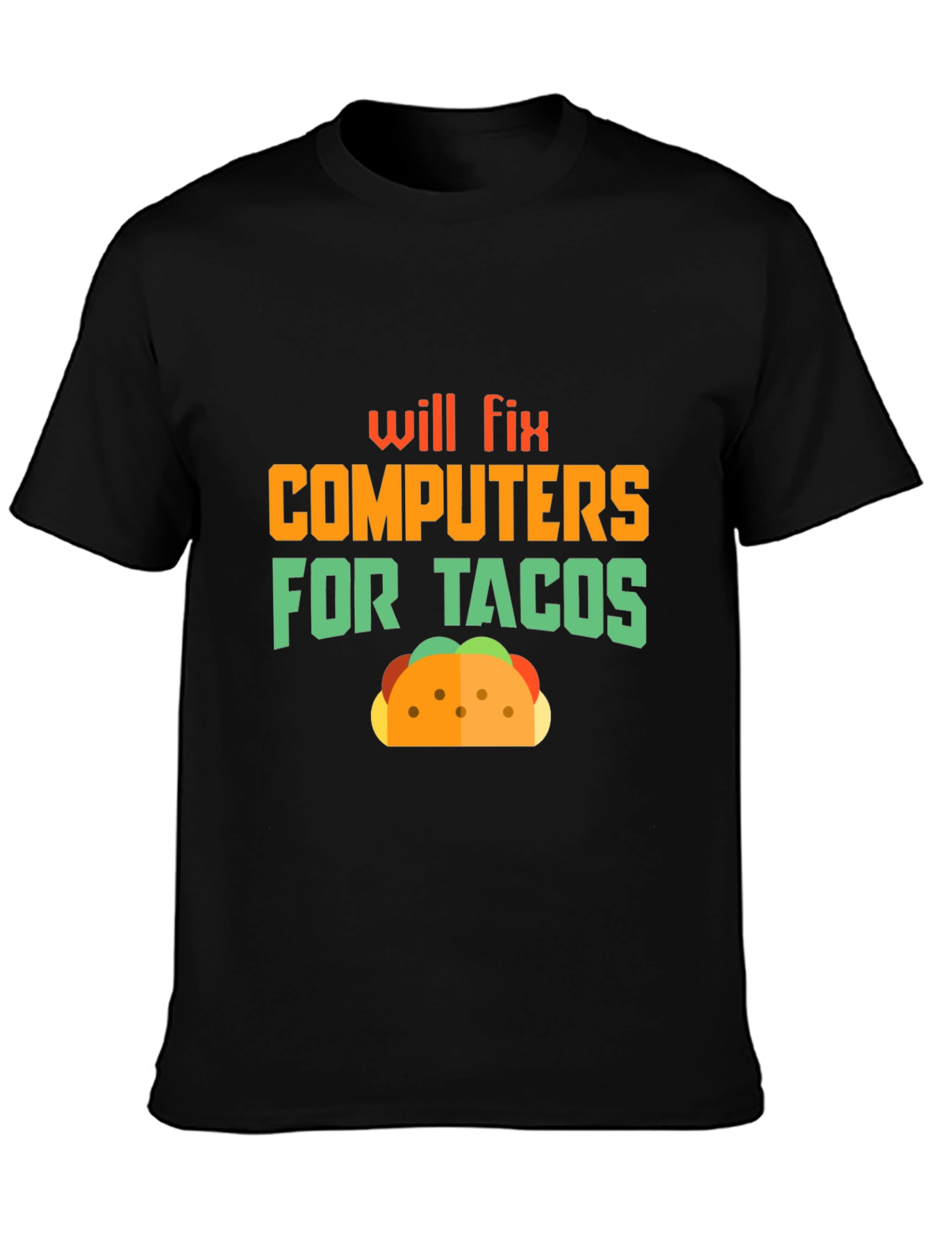 Black Will Fix Computers For Tacos Graphic Tee view 3