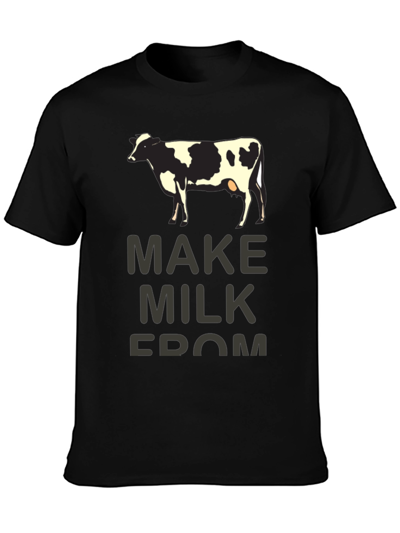 Black Make Milk From Cow T-Shirt - Humorous Graphic Tee view 3