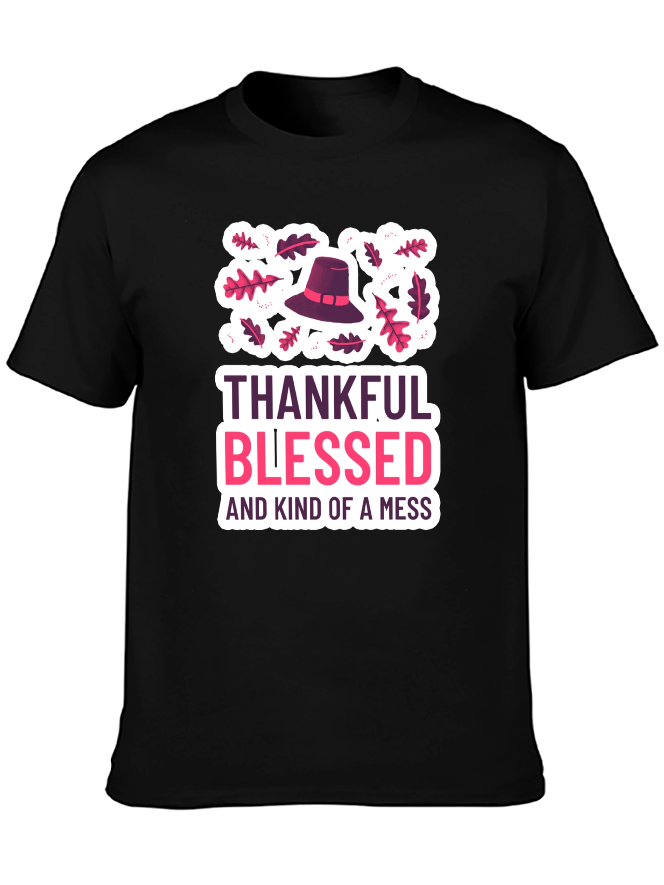 Black Thankful Blessed and Kind of a Mess T-Shirt view 3