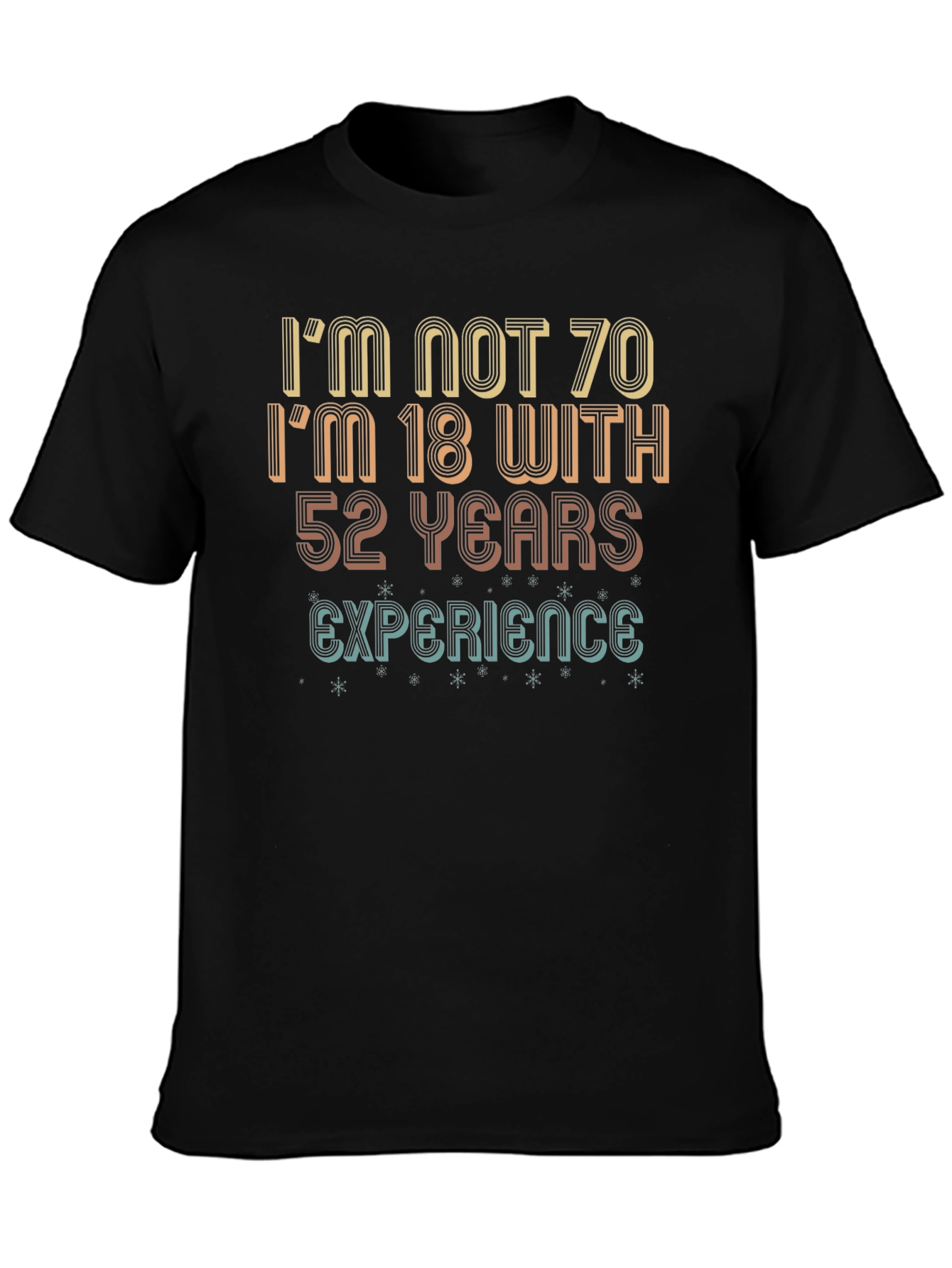 Black Funny 70th Birthday T-Shirt: 18 with 52 Years Experience! view 3