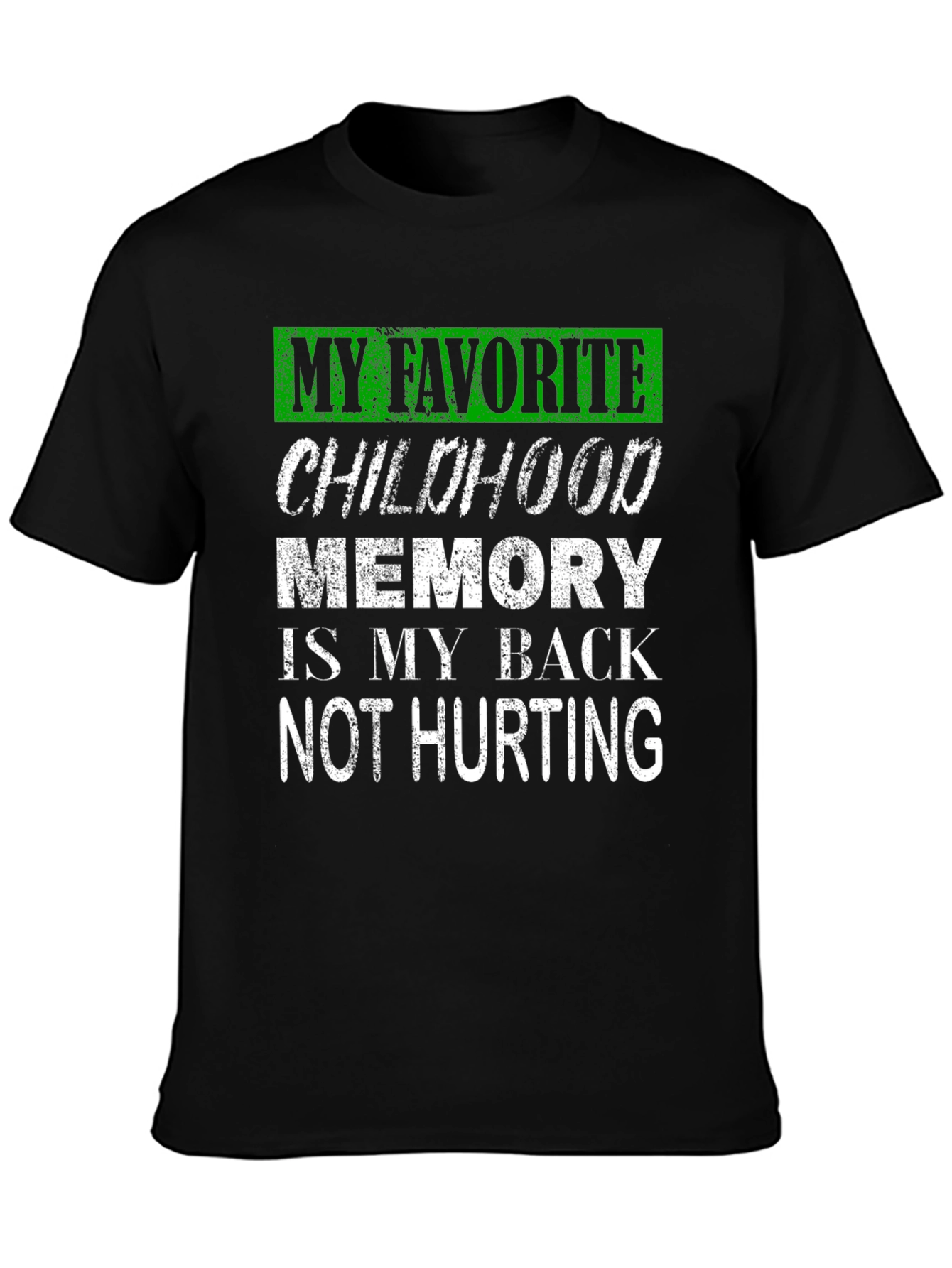 Black Funny Back Pain Childhood Memory T-Shirt view 3