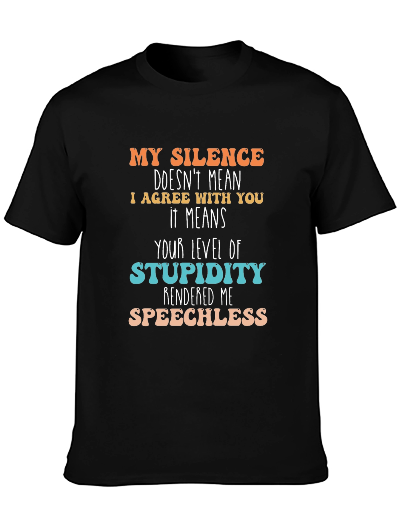Black Silence Stupidity T-Shirt - Funny Sarcastic Tee view 3