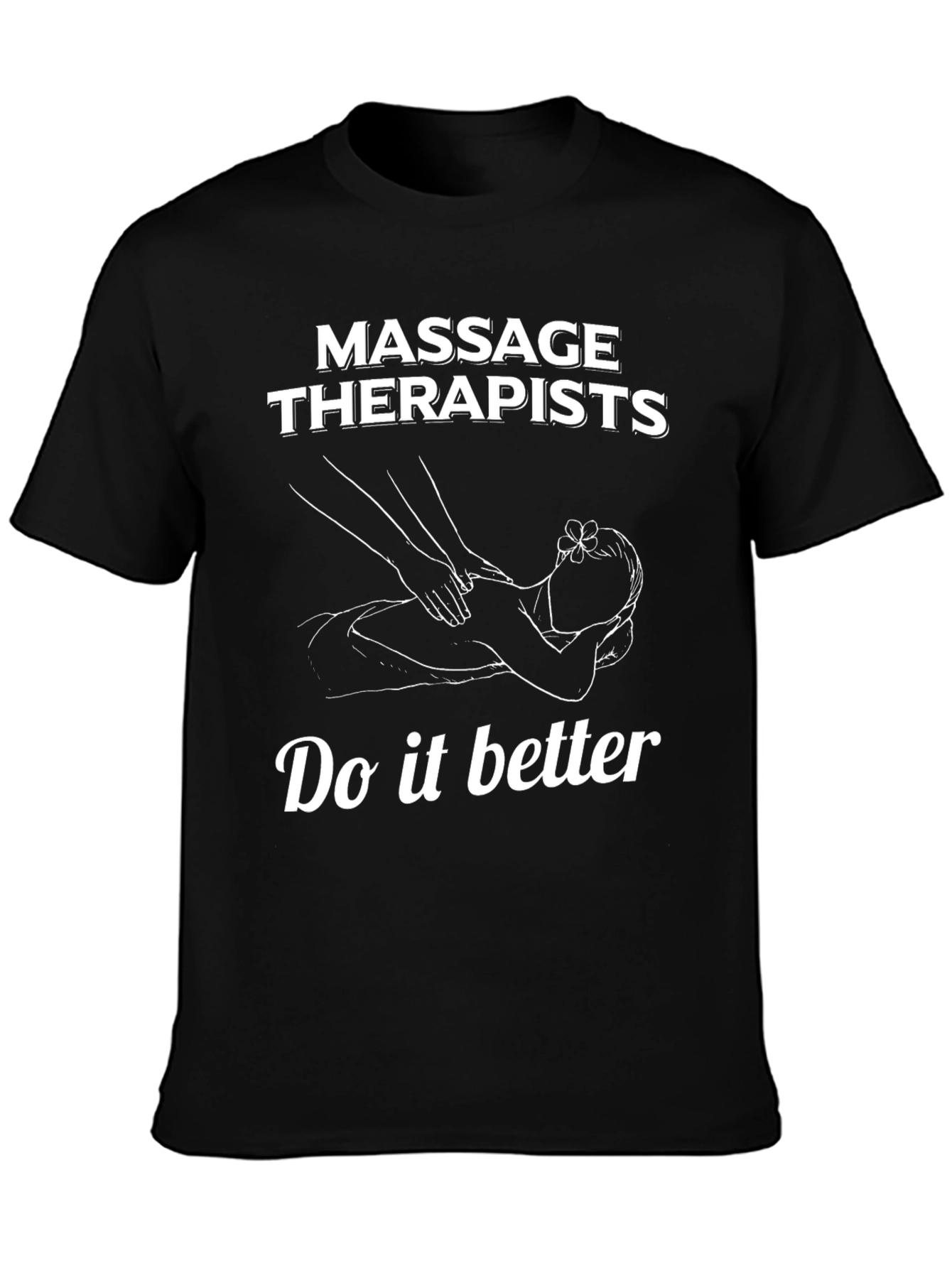 Black Massage Therapists Tee - Do It Better view 3