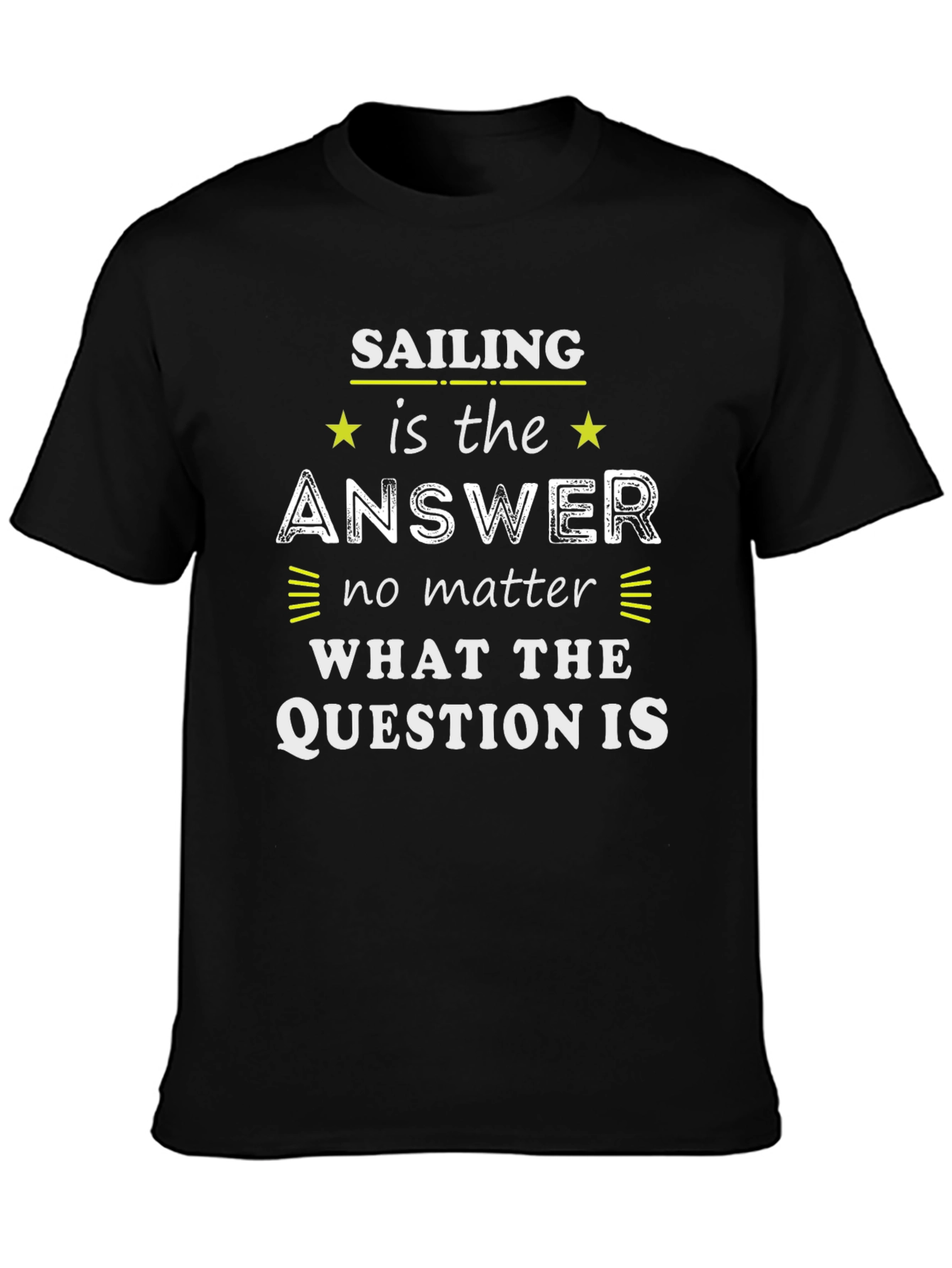 Black Sailing is the Answer Graphic T-Shirt view 3