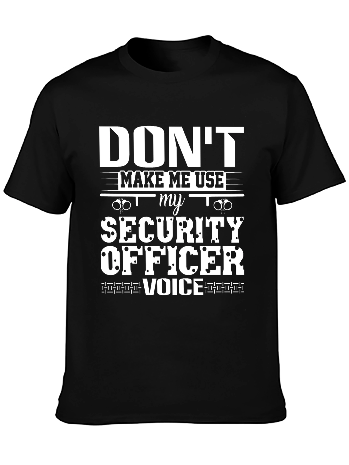 Black Don't Make Me Use My Security Officer Voice T-Shirt view 3
