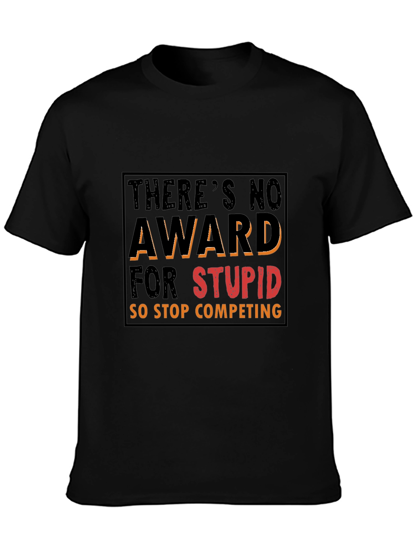 Black Funny Graphic Tee: There's No Award for Stupid view 3