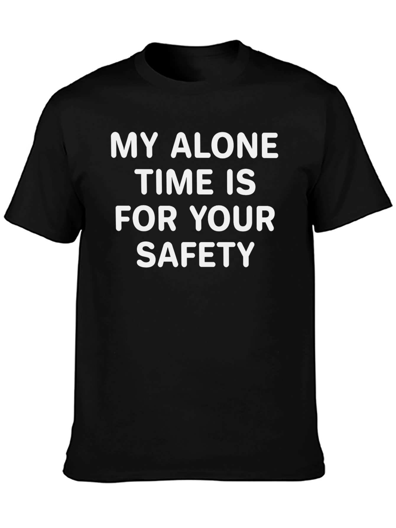 Black My Alone Time Is For Your Safety Funny T-Shirt view 3