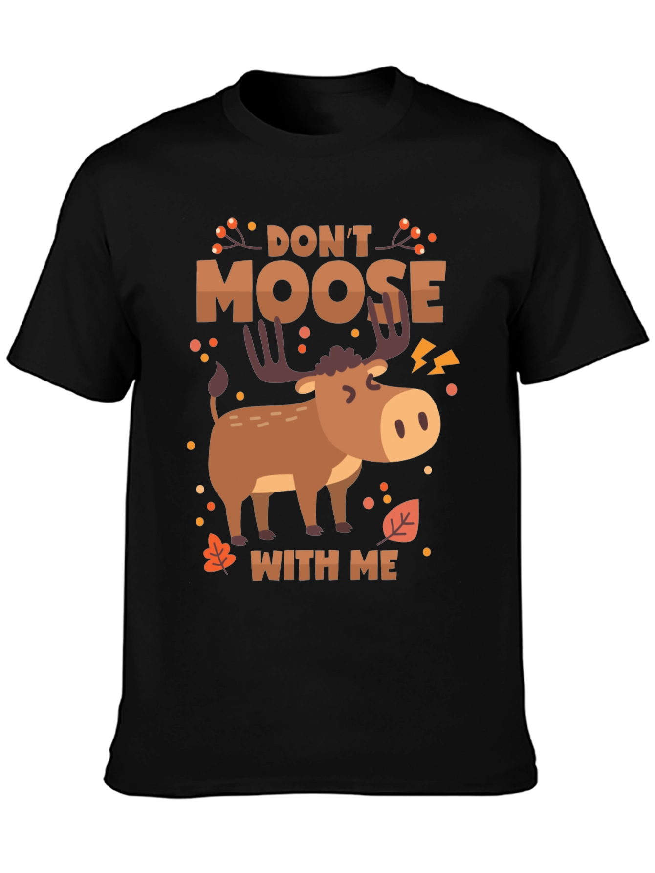 Black Don't Moose With Me Funny Graphic T-Shirt view 3