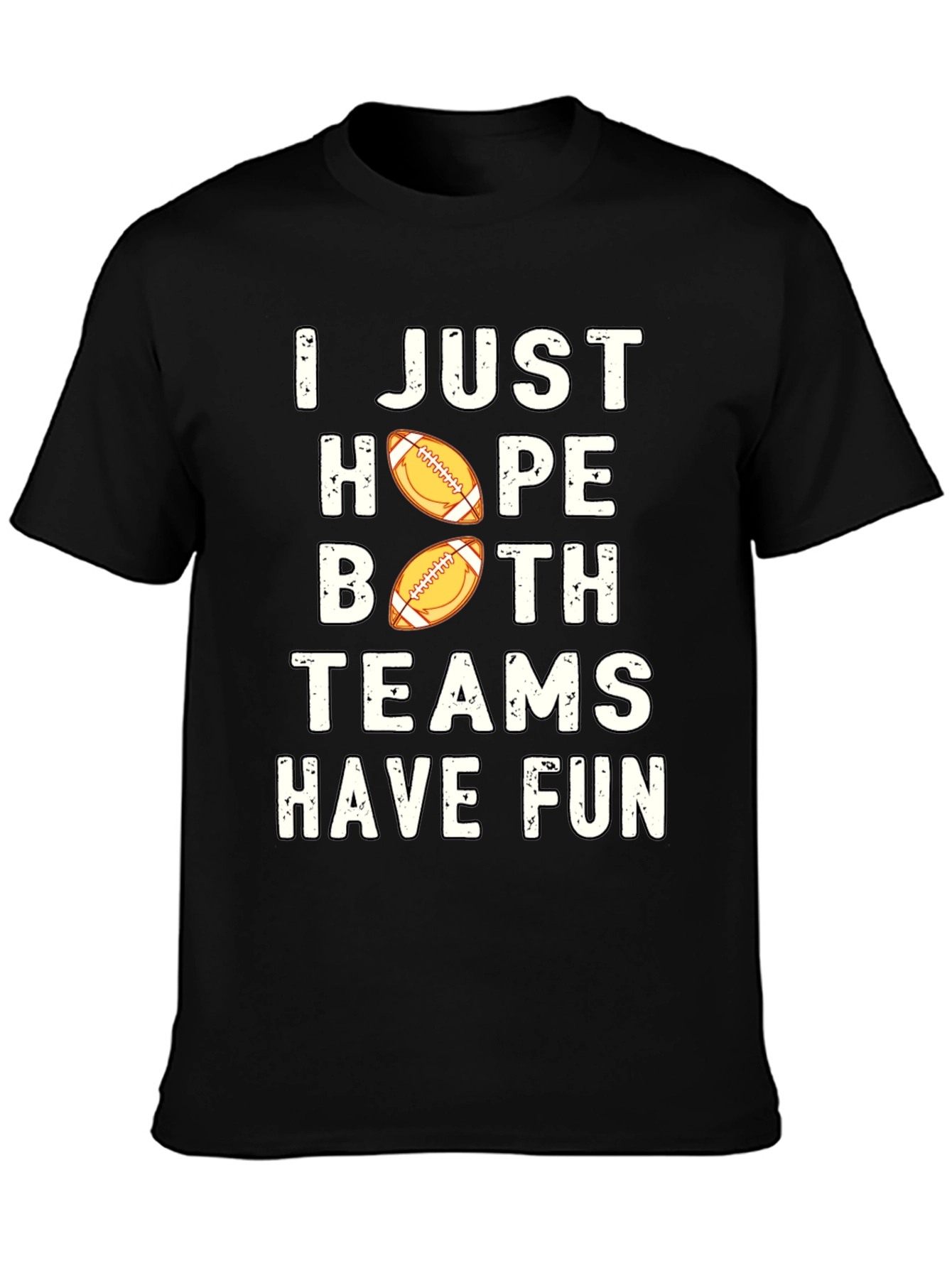 Black I Just Hope Both Teams Have Fun T-Shirt view 3