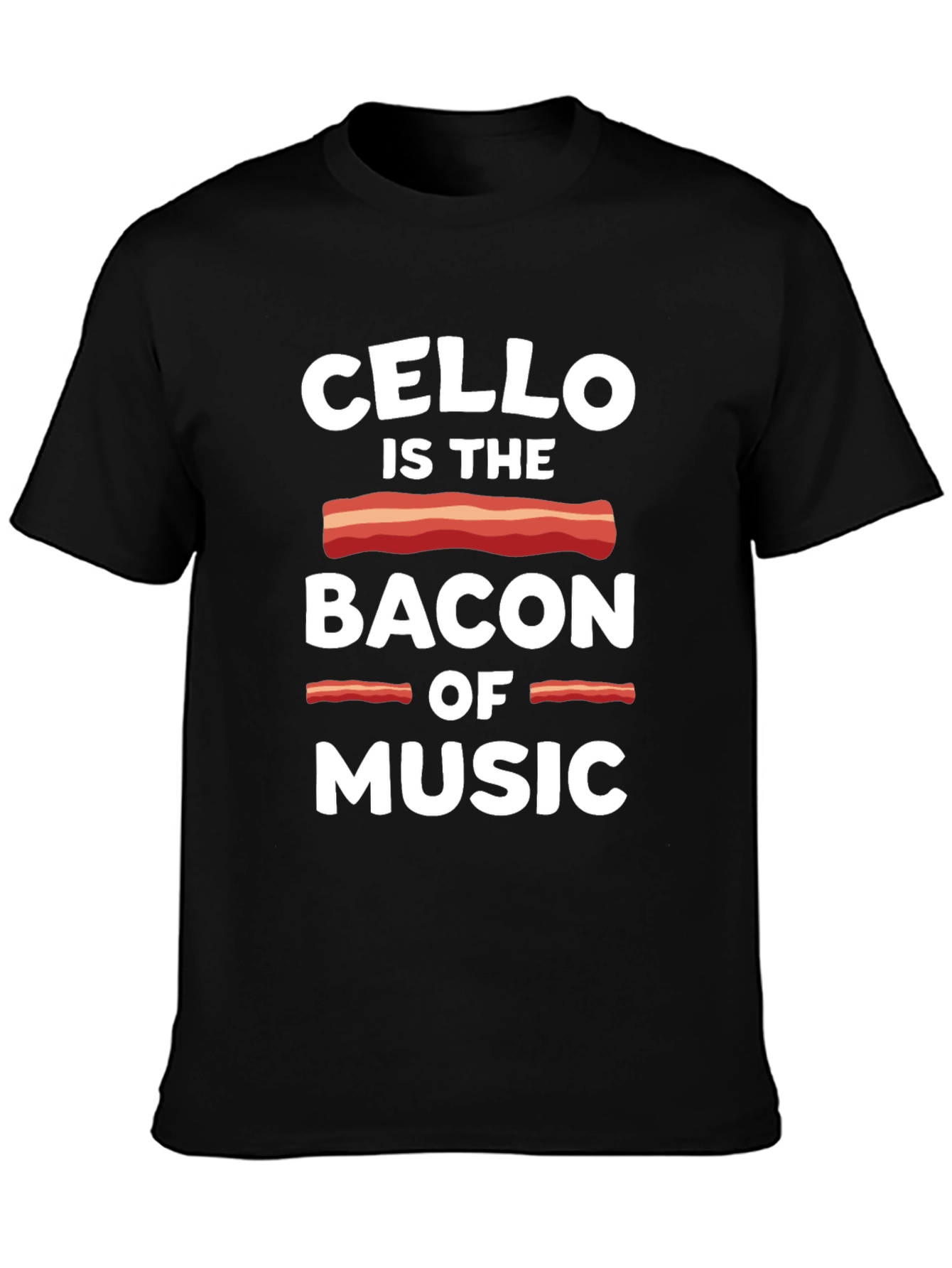 Black Cello is the Bacon of Music Funny T-Shirt view 3