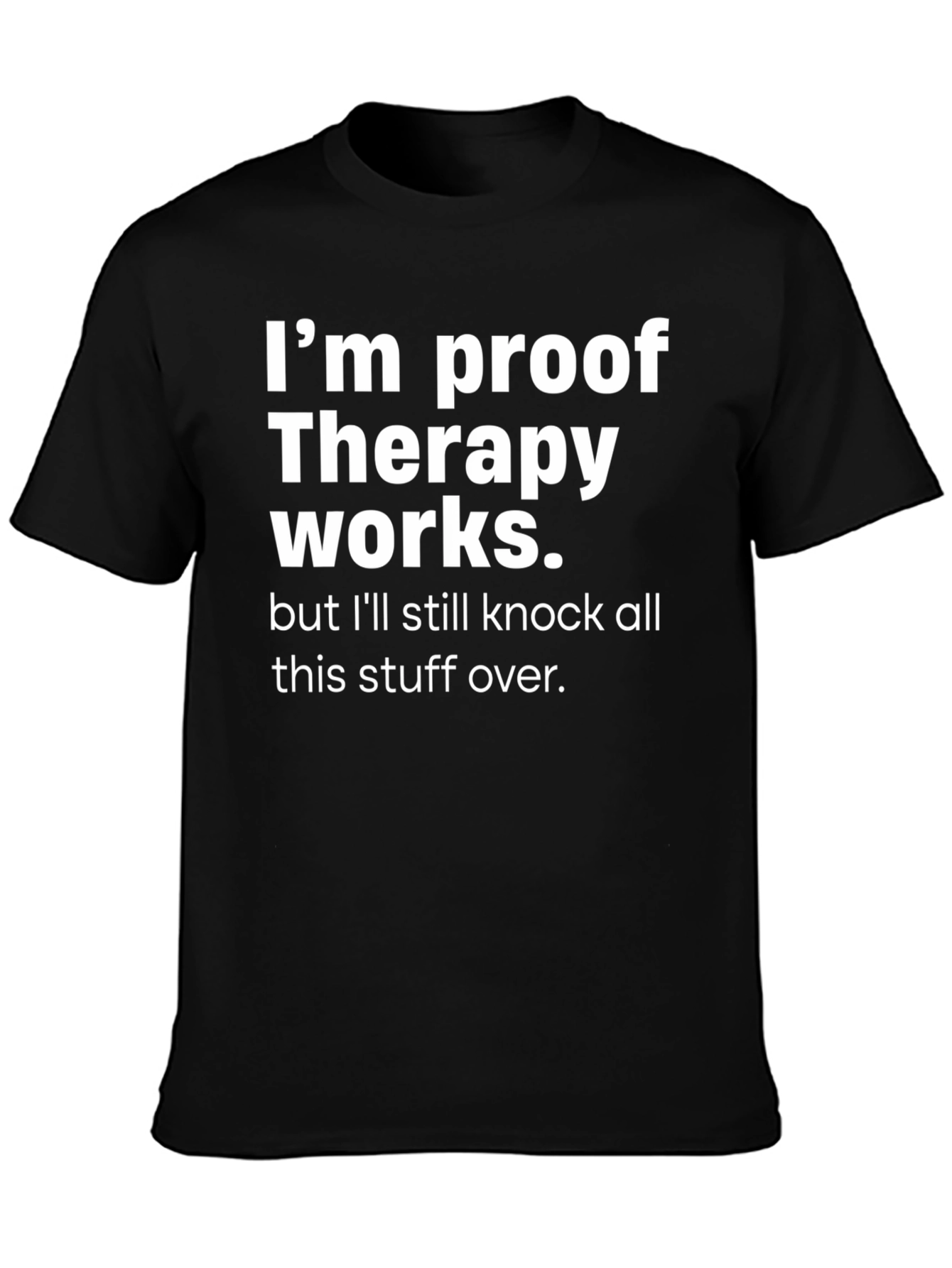 Black Therapy Works Graphic T-Shirt, Funny Slogan Tee view 3