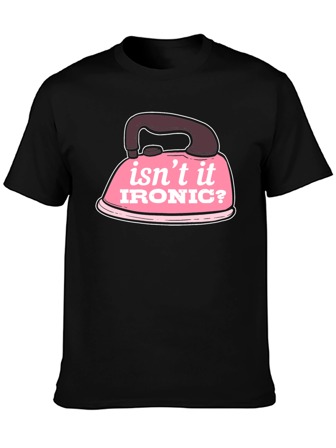 Black Isn't It Ironic? Graphic T-Shirt view 3