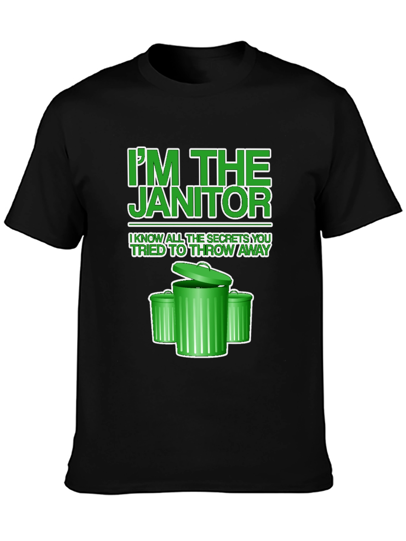Black I'm the Janitor T-Shirt - Novelty Graphic Tee view 3
