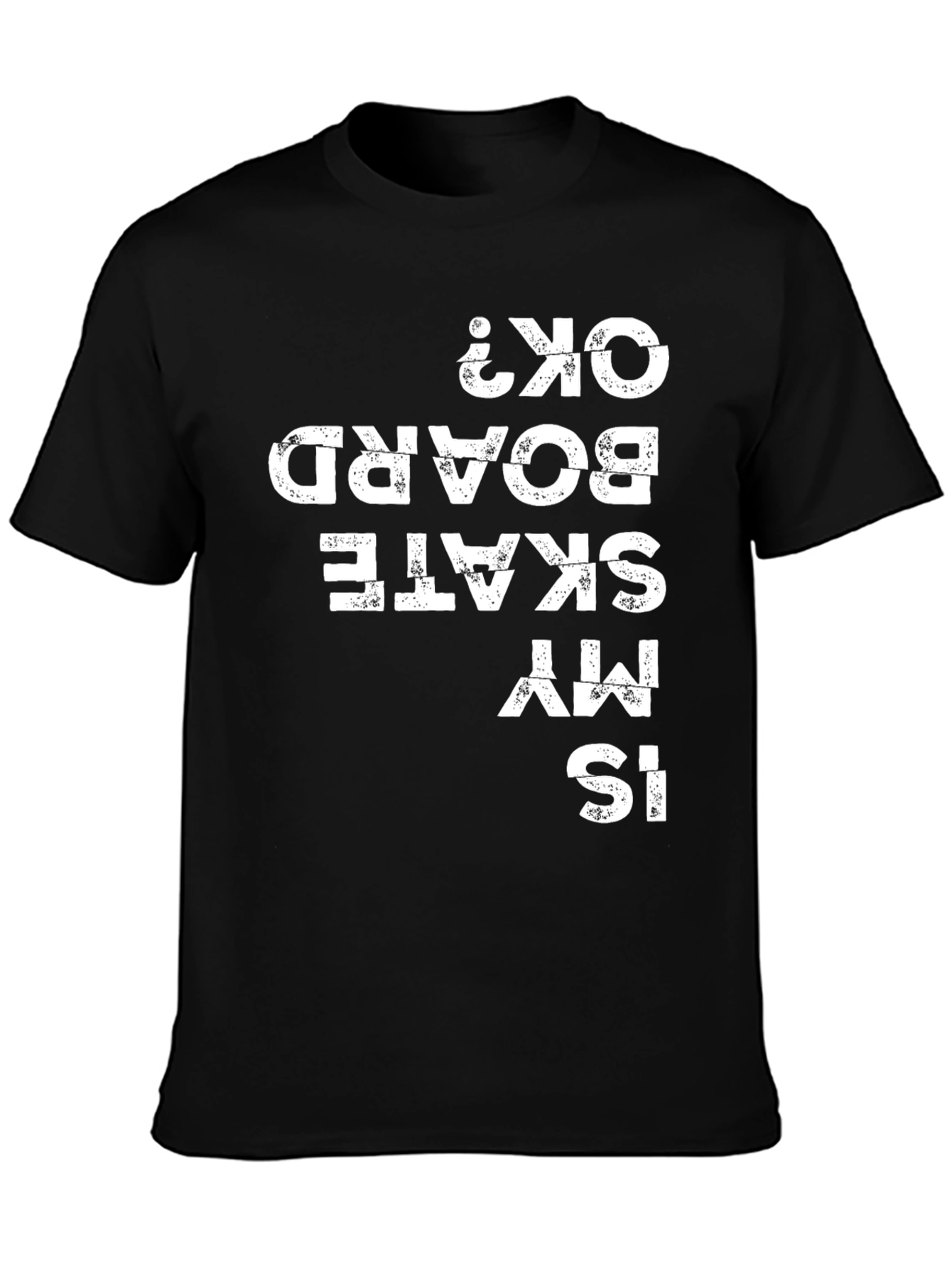 Black Is My Skateboard OK? Graphic Tee view 3