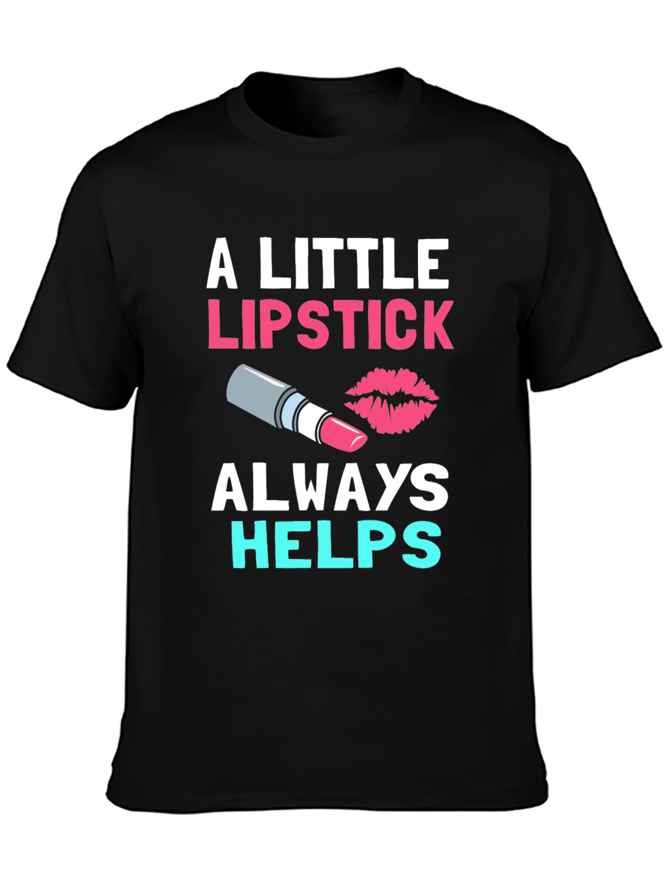 Black Lipstick Helps T-Shirt - Makeup Lover's Tee view 3