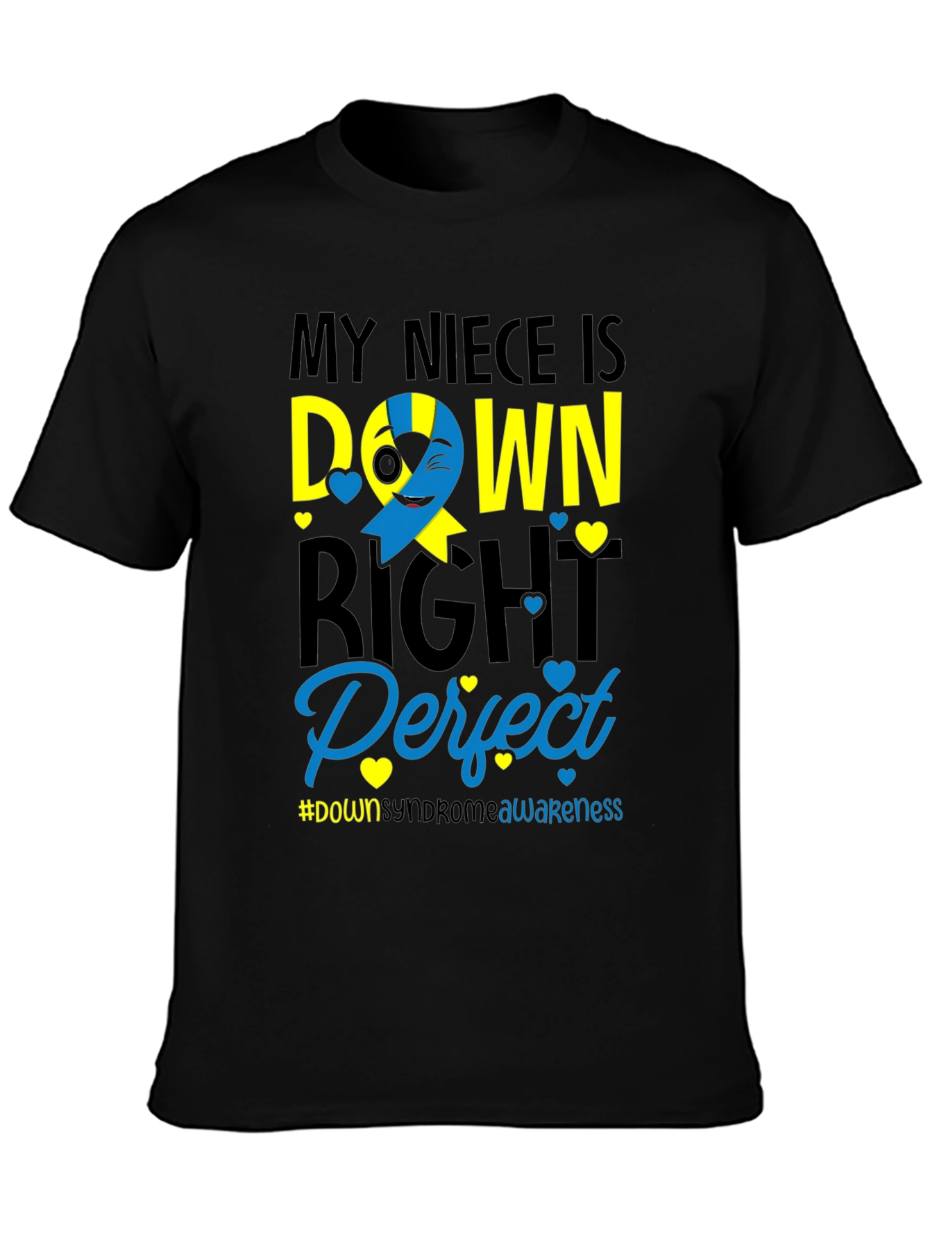 My Niece Is Down Right Perfect T-Shirt - 3
