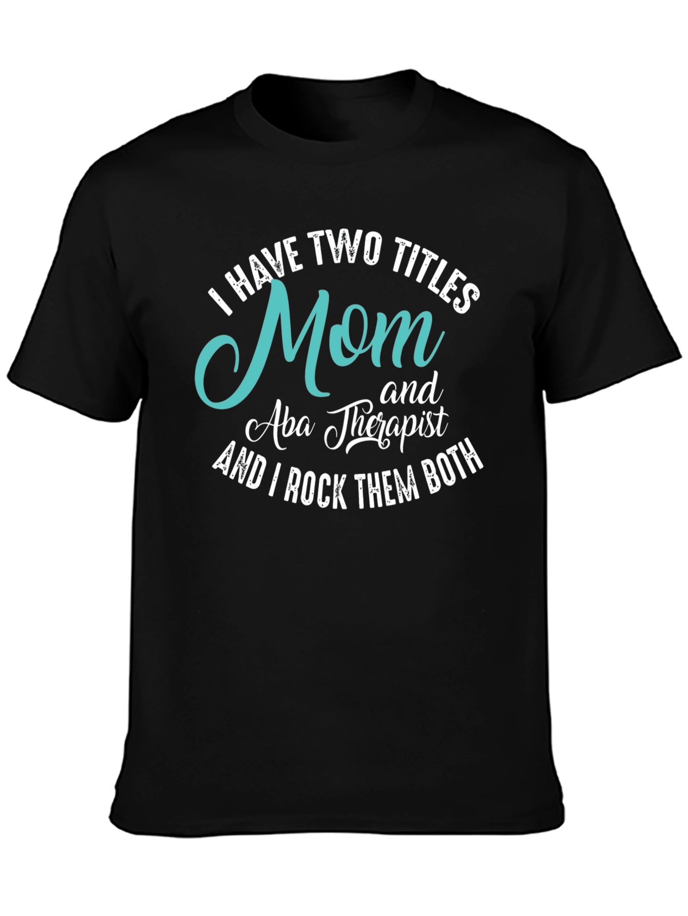 Black Mom & Aba Therapist T-Shirt view 3