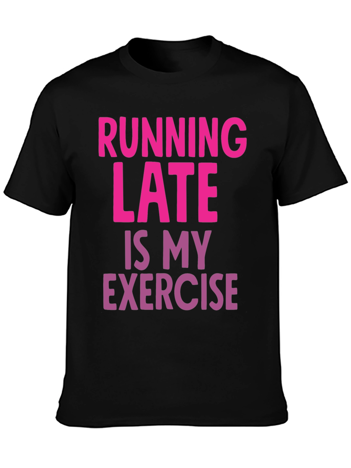 Black Funny Running Late Exercise Graphic T-Shirt view 3