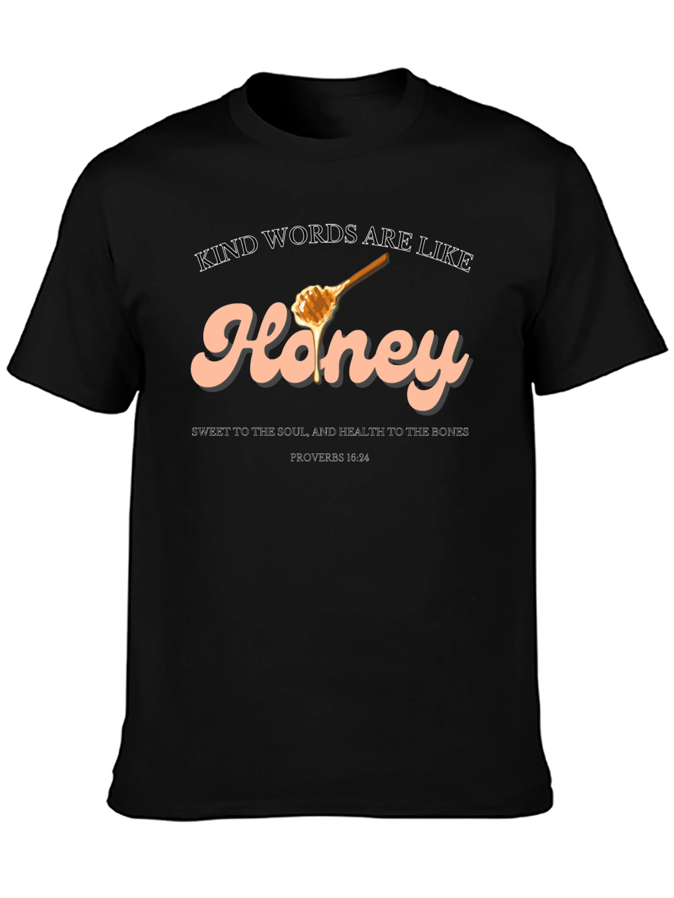 Kind Words are Like Honey T-Shirt - 3