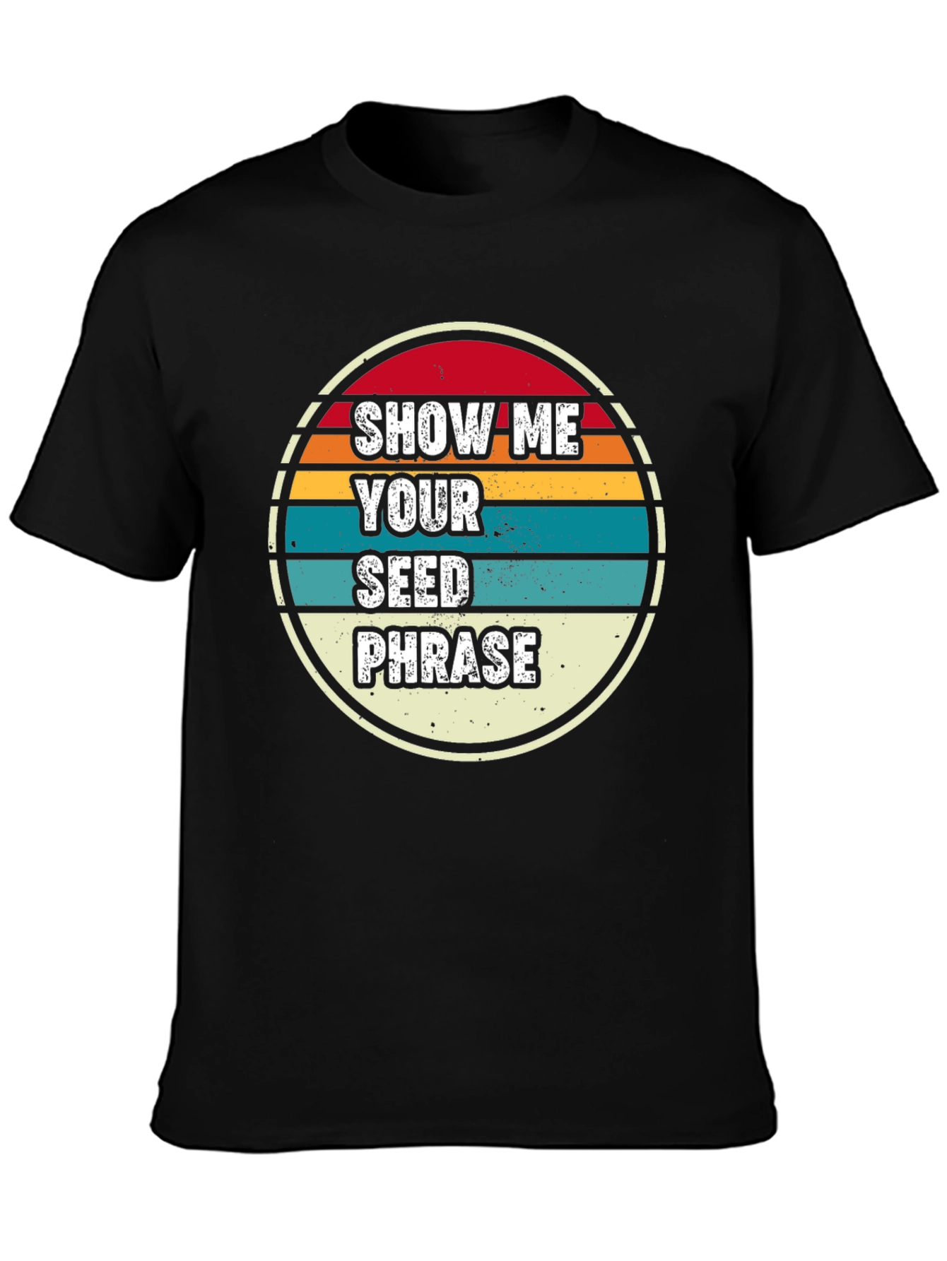 Black Show Me Your Seed Phrase Graphic Tee view 3