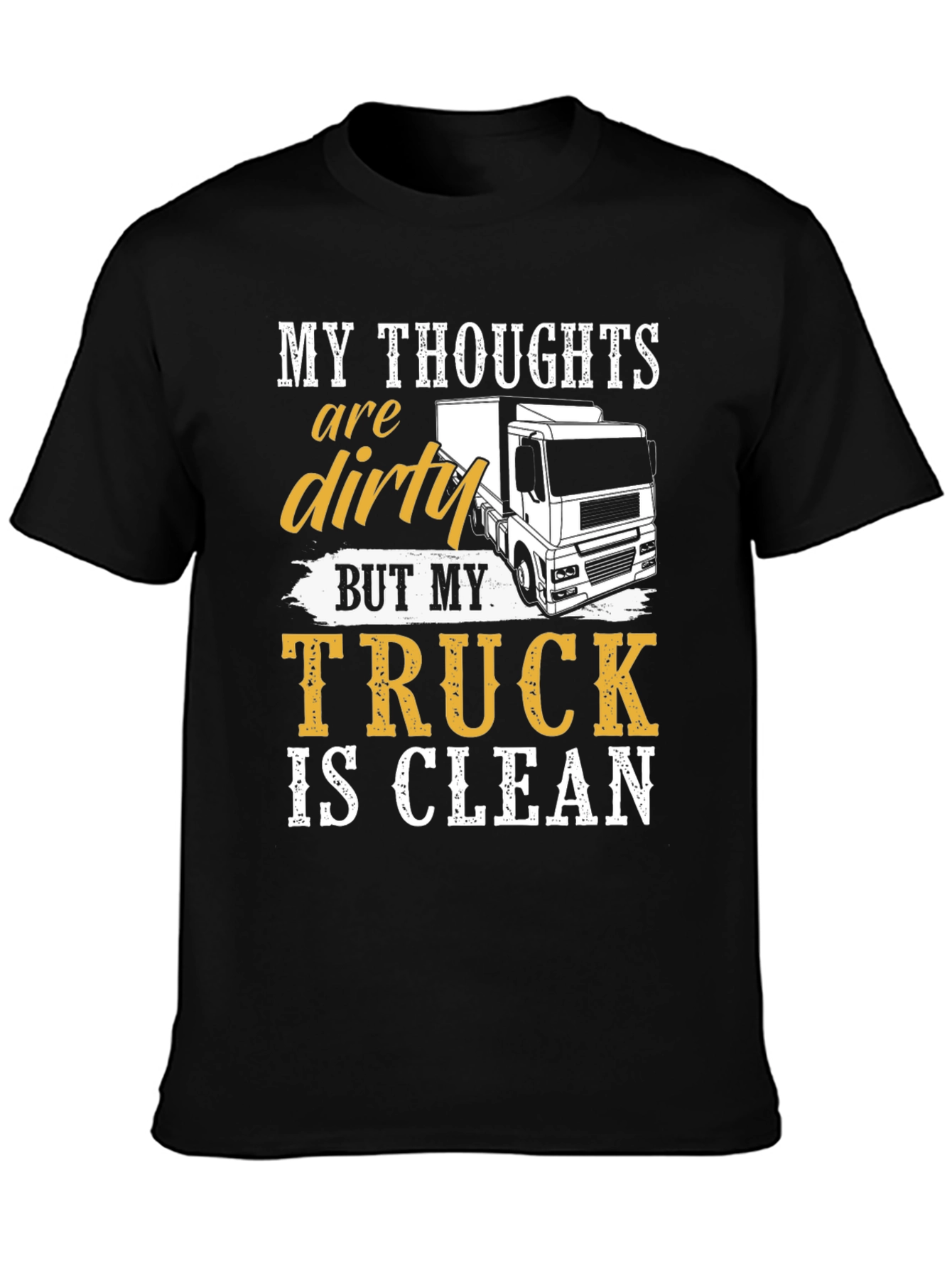 Black Dirty Thoughts Clean Truck Graphic T-Shirt view 3