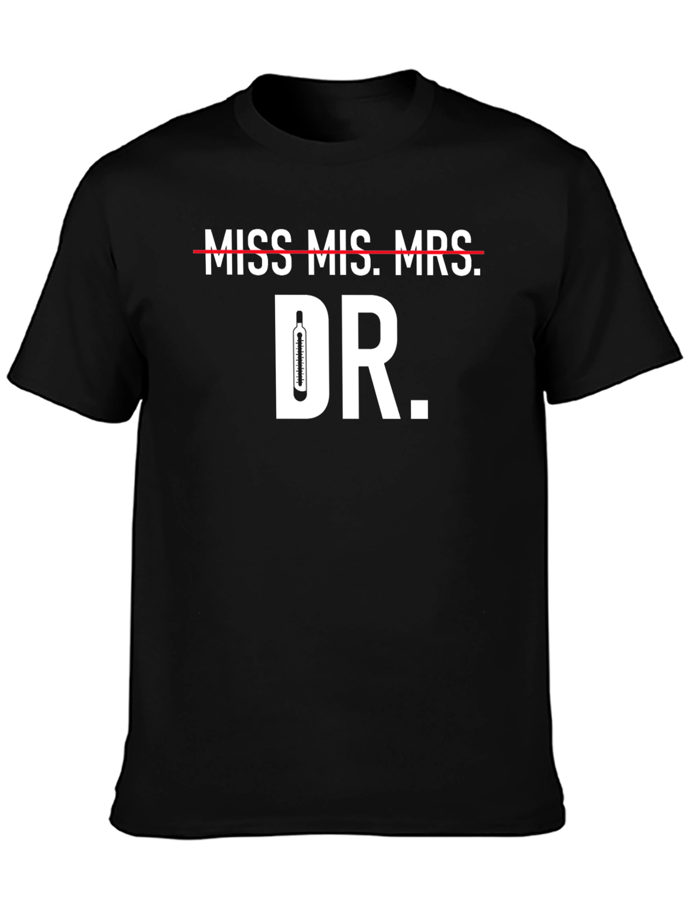 Black Dr. Thermometer T-Shirt - Funny Medical Professional Gift view 3