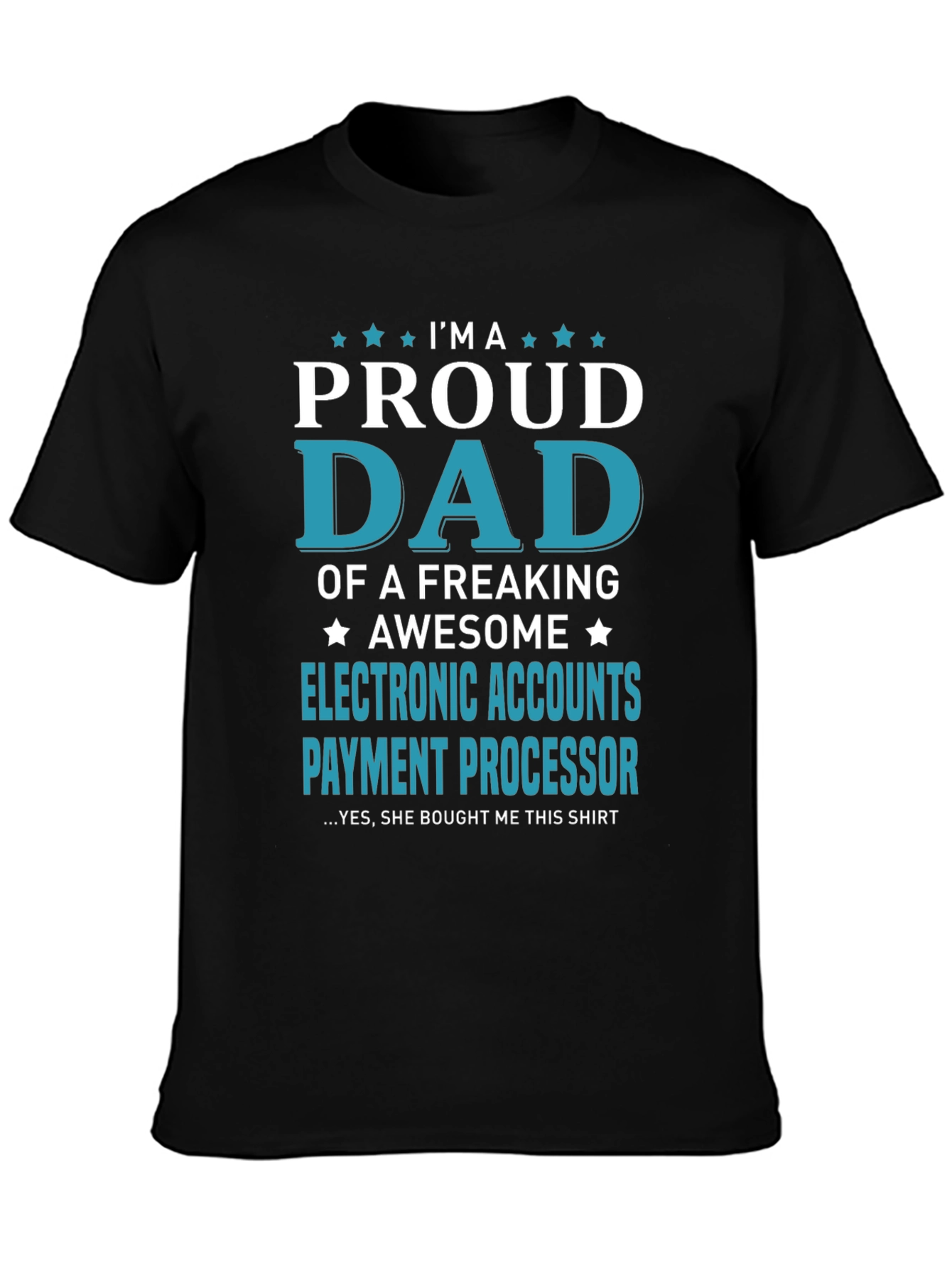 Black Proud Dad Electronic Accounts T-Shirt view 3