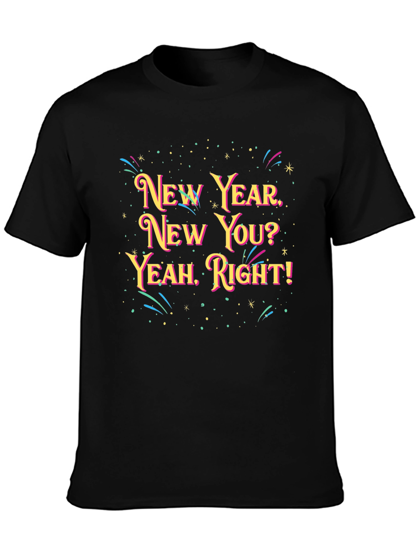 Black New Year New You? Graphic Tee view 3