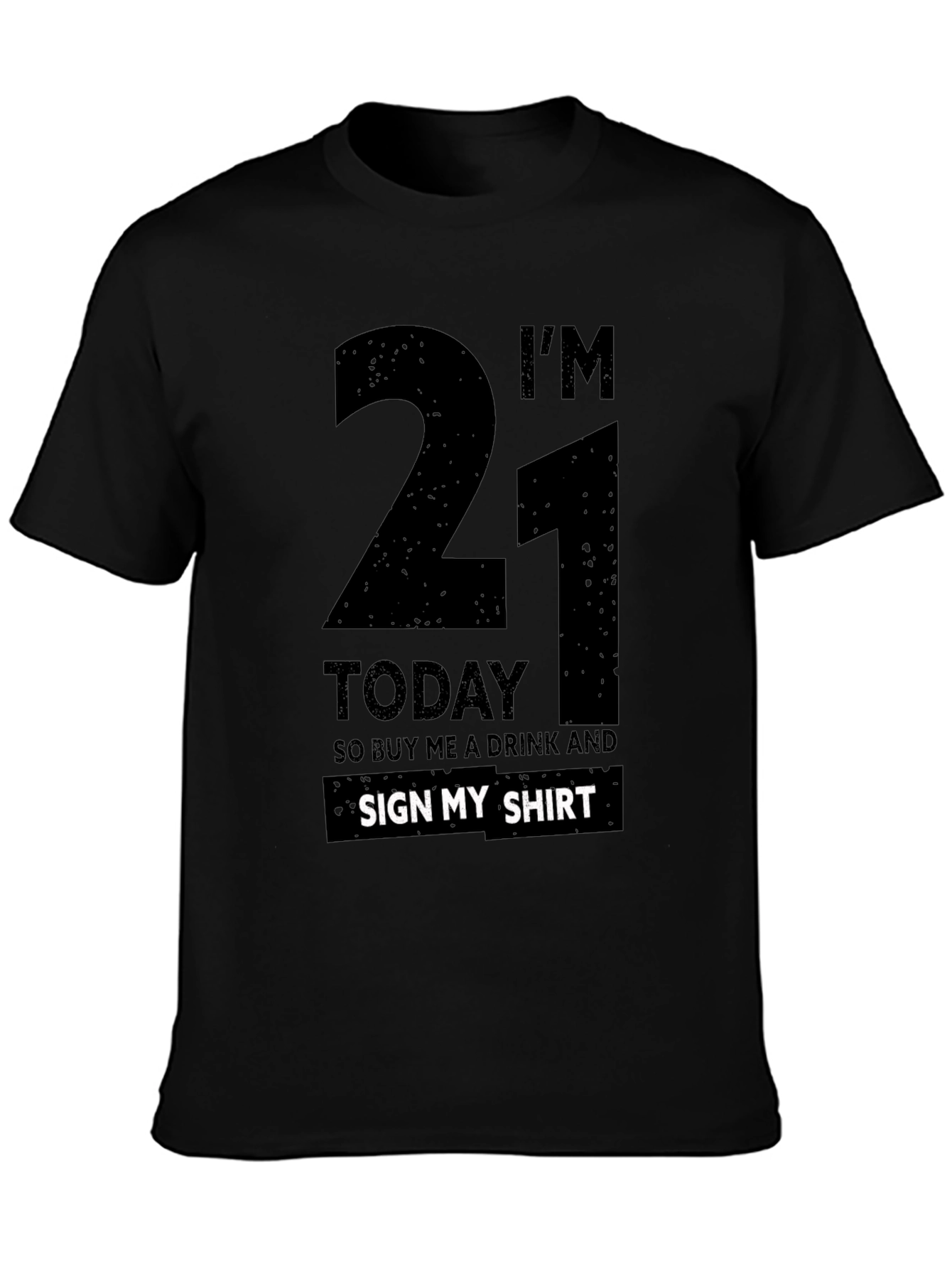 21st Birthday Shirt - Buy Me A Drink Sign My Shirt - 3