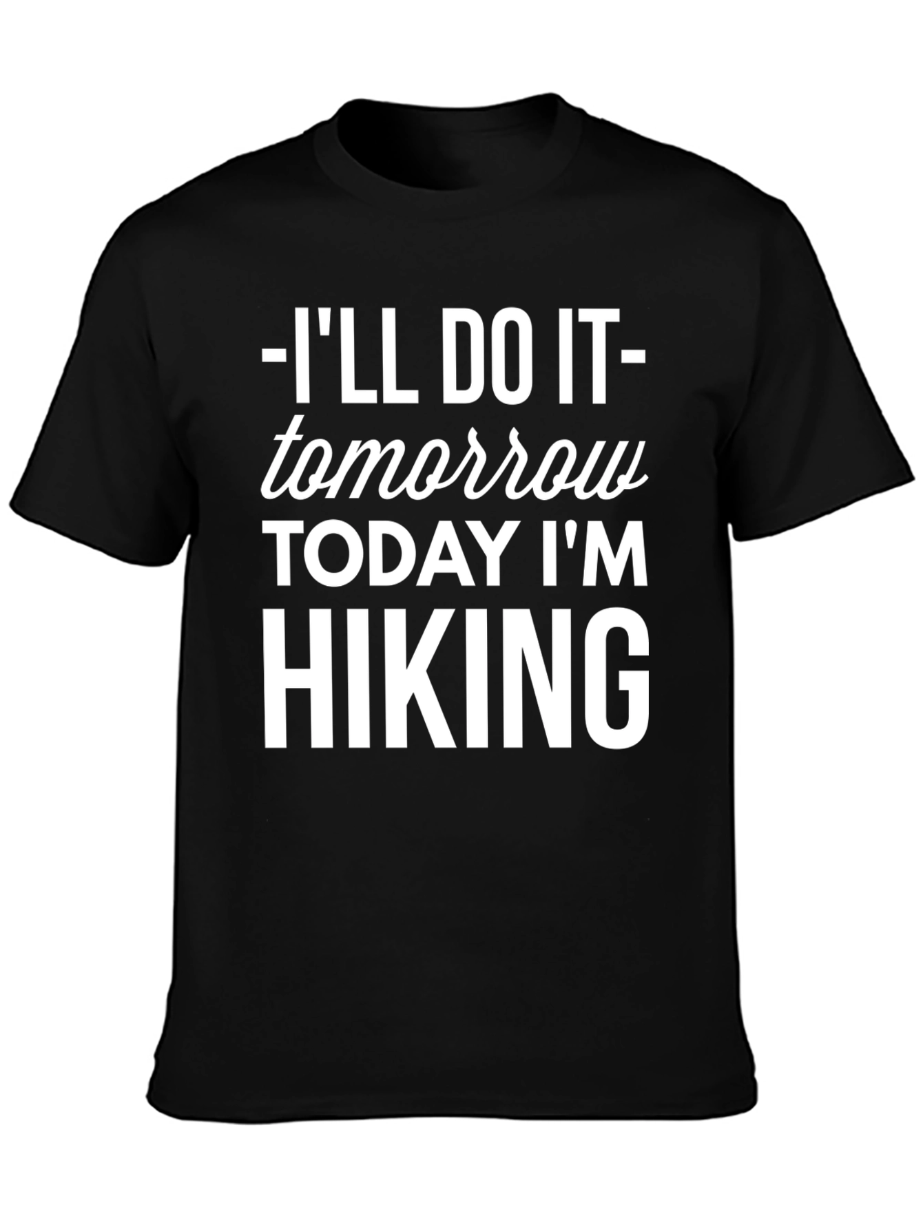 Black Hiking Tomorrow T-Shirt - Funny Hiking Shirt view 3