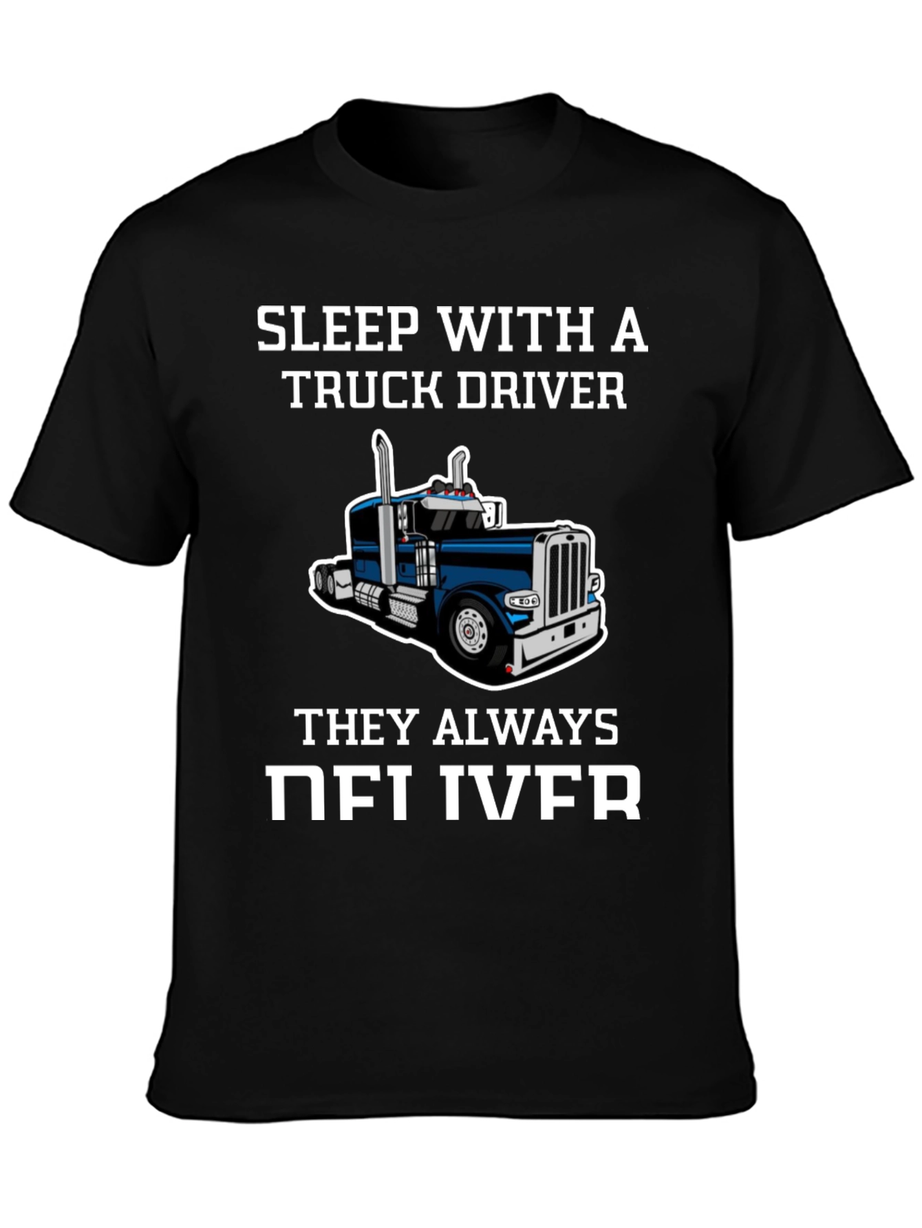 Black Sleep with a Truck Driver Funny T-Shirt view 3