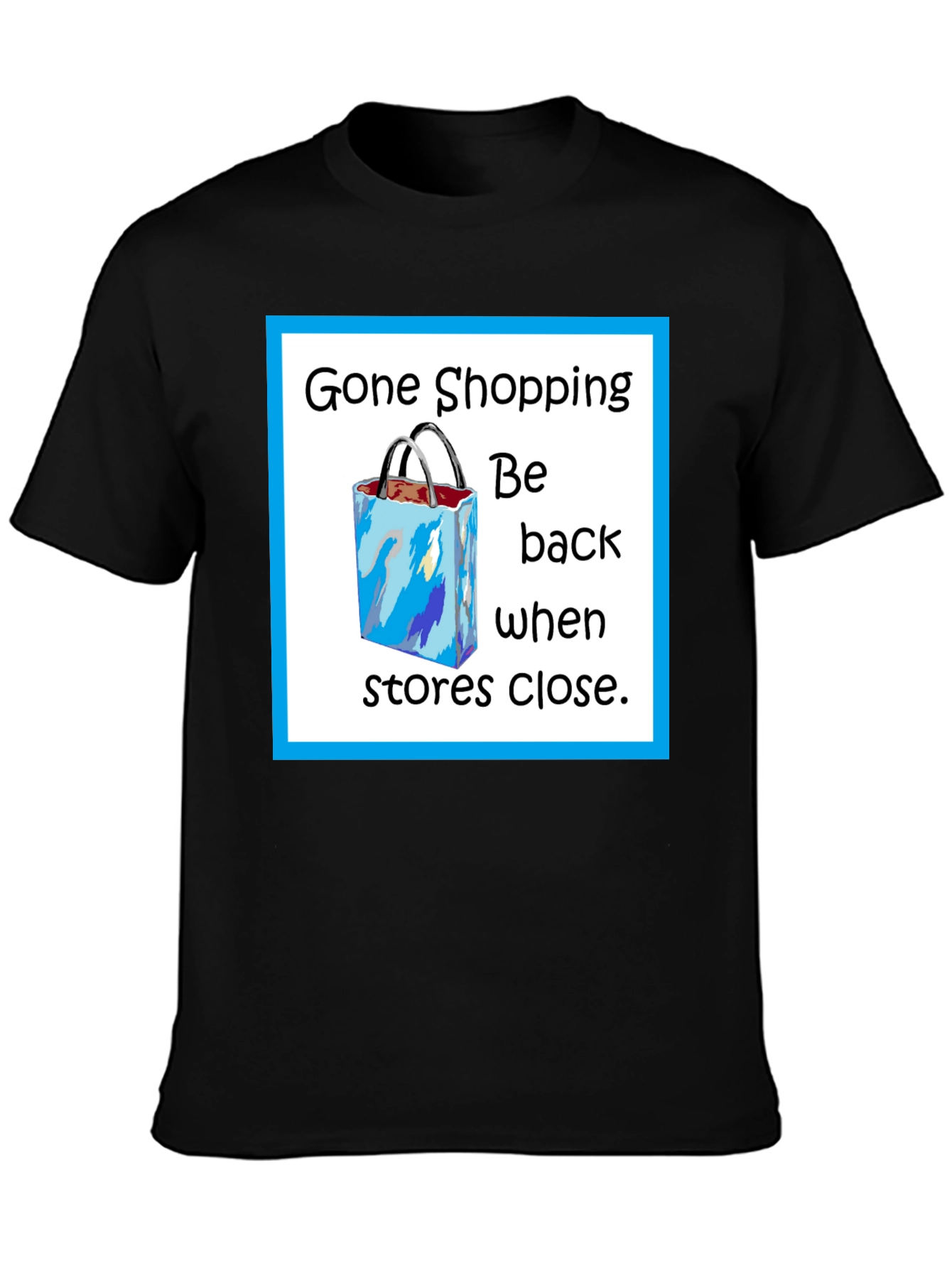 Black Gone Shopping T-Shirt - Funny Shopper Tee view 3